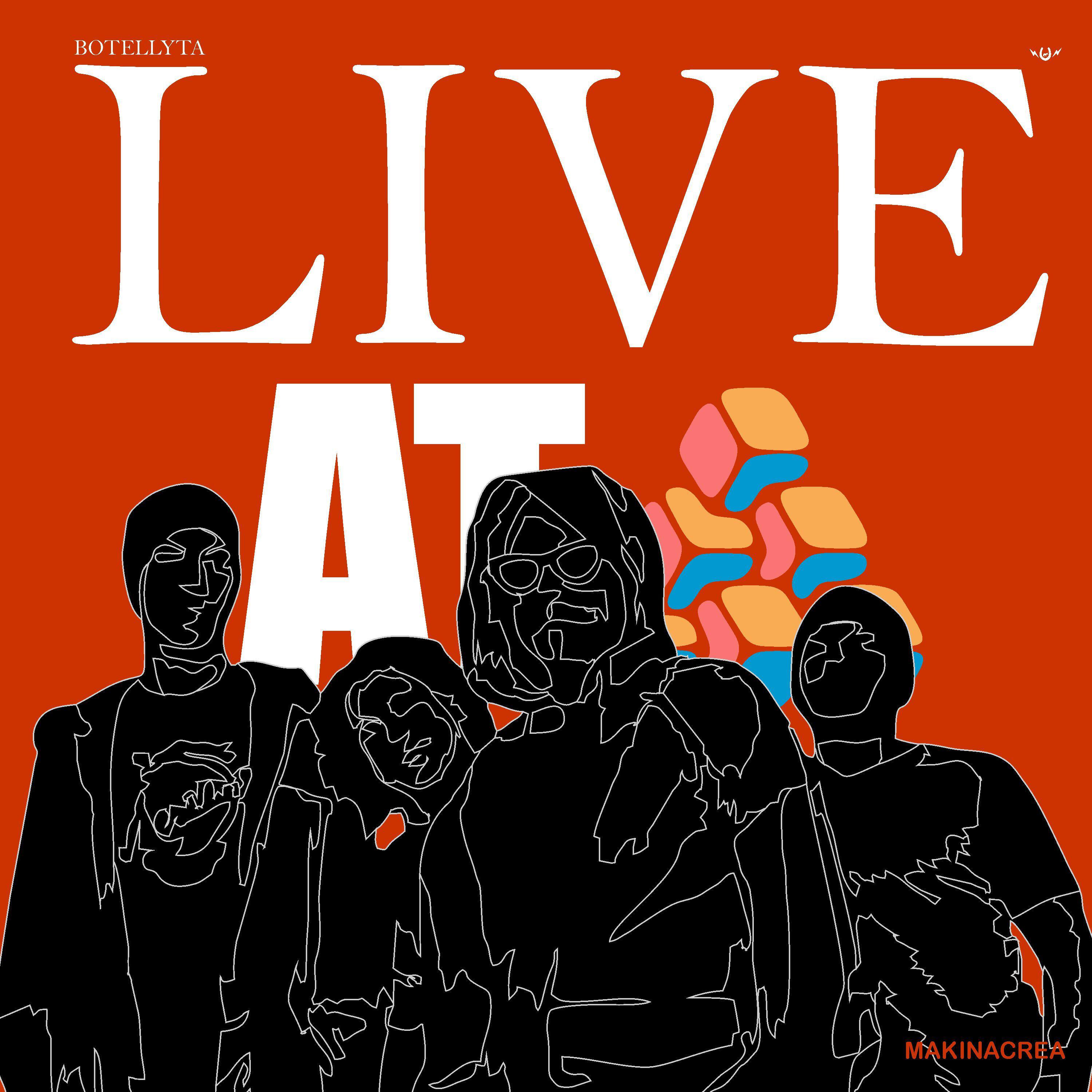 Релиз Botellyta (Live At Makinacrea)