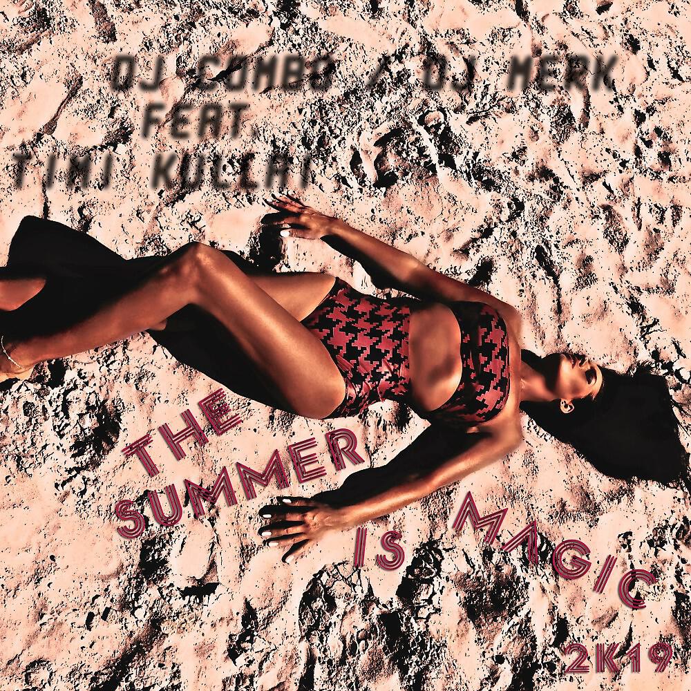 Постер альбома The Summer Is Magic 2k19