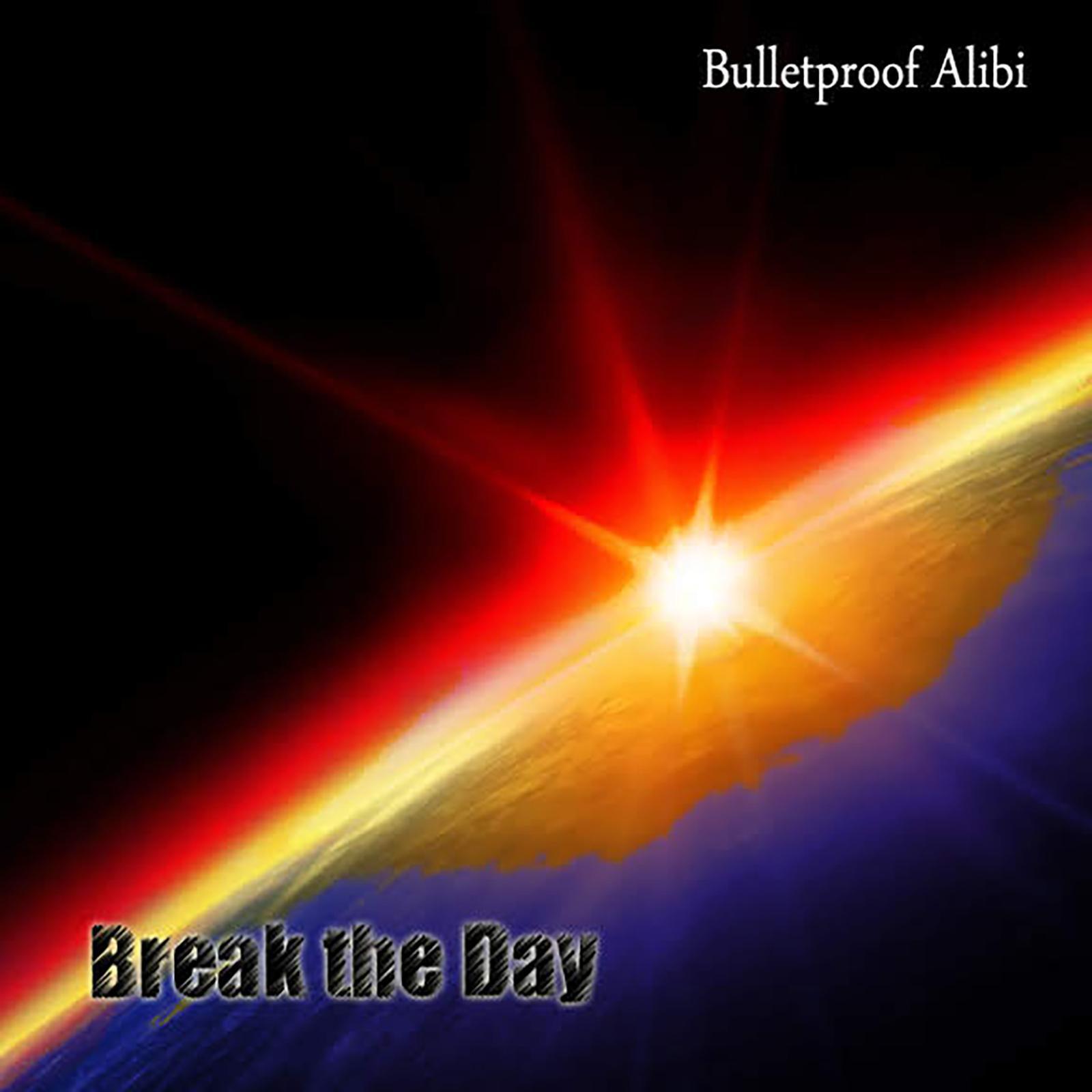 Релиз Bulletproof Alibi - Break the Day