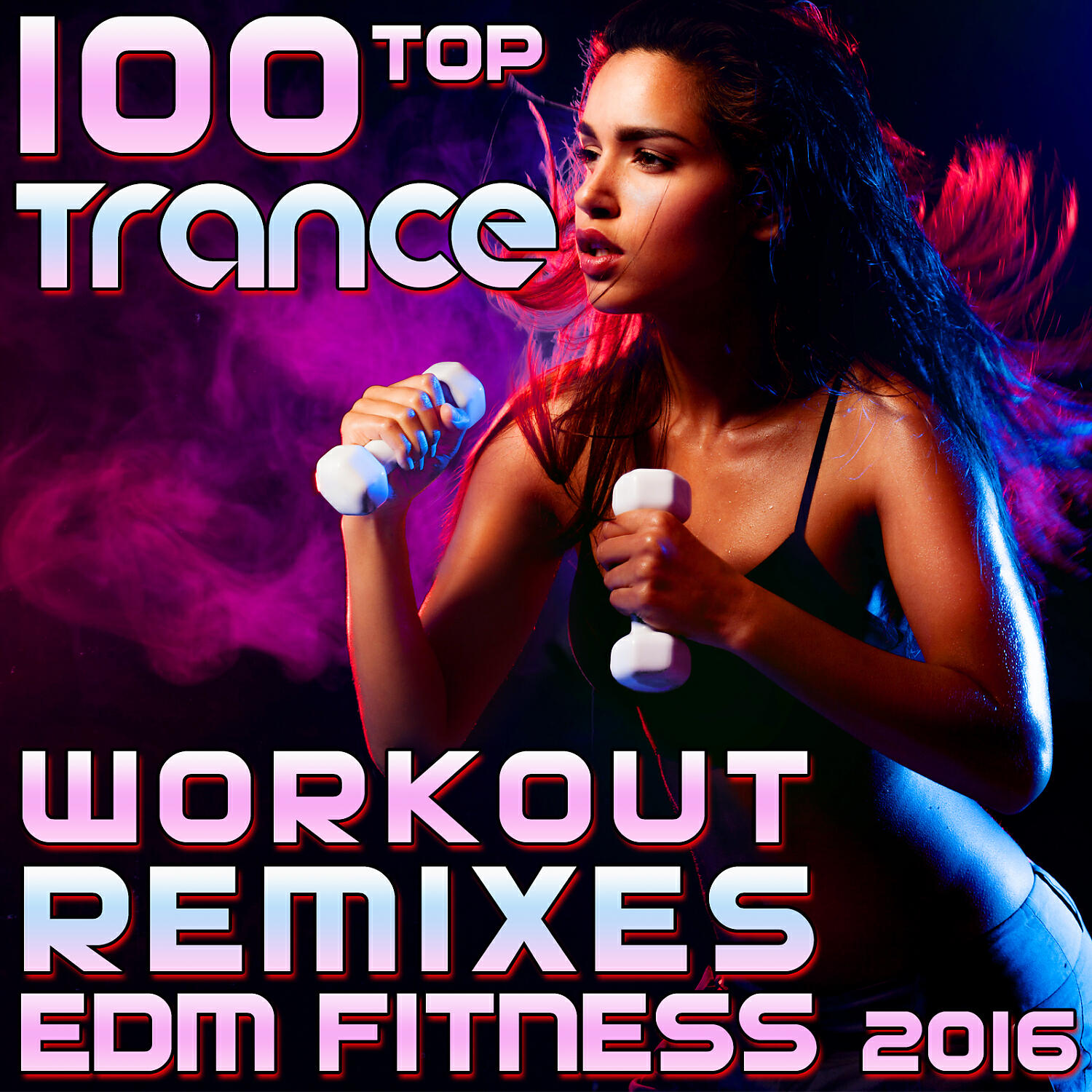 Релиз 100 Top Trance Workout Remixes EDM Fitness 2016