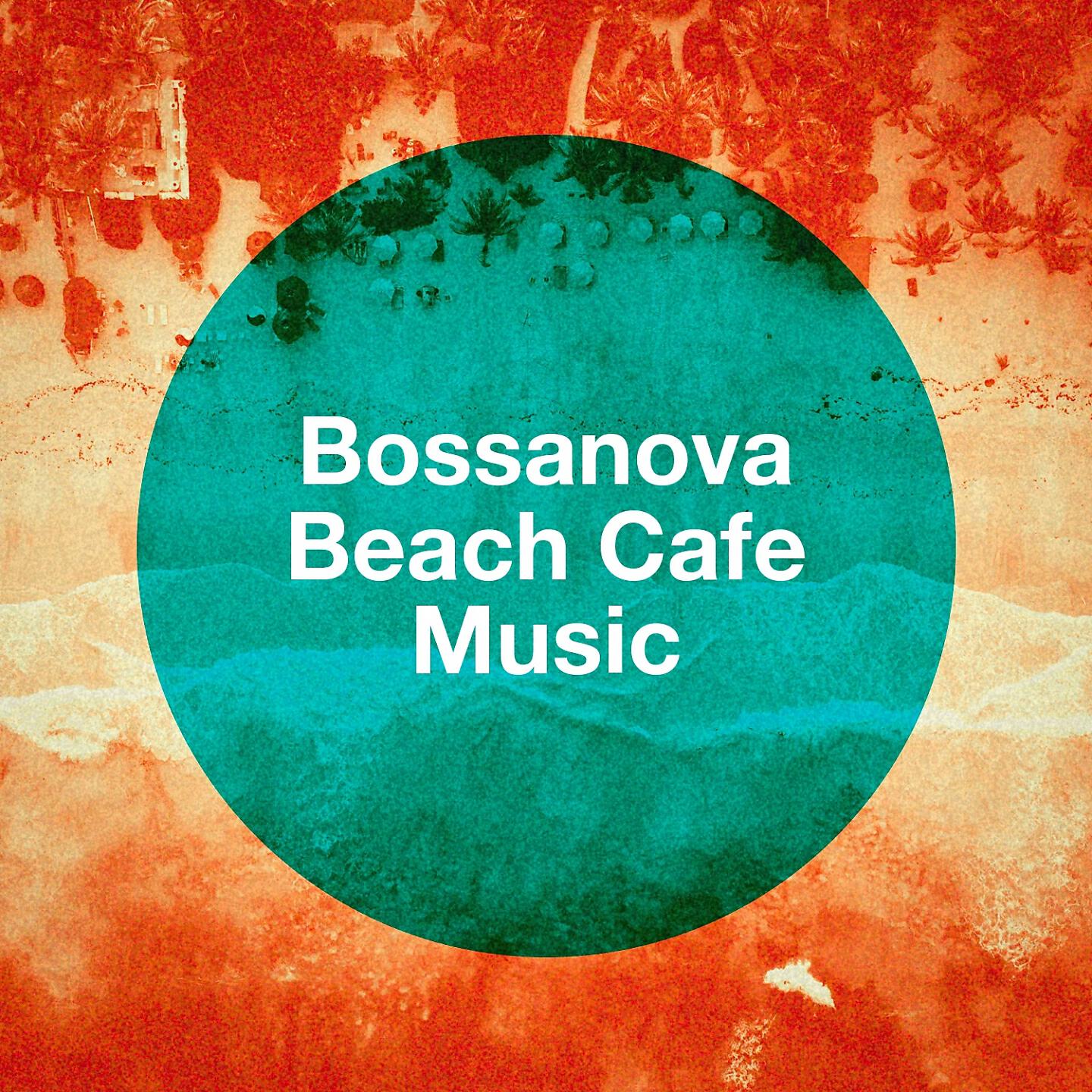 Релиз Bossanova Beach Cafe Music