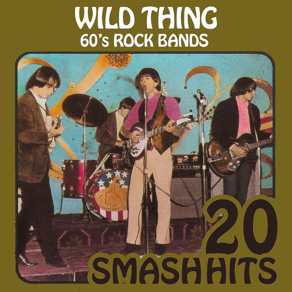 Релиз 60's Rock Bands - Wild Thing