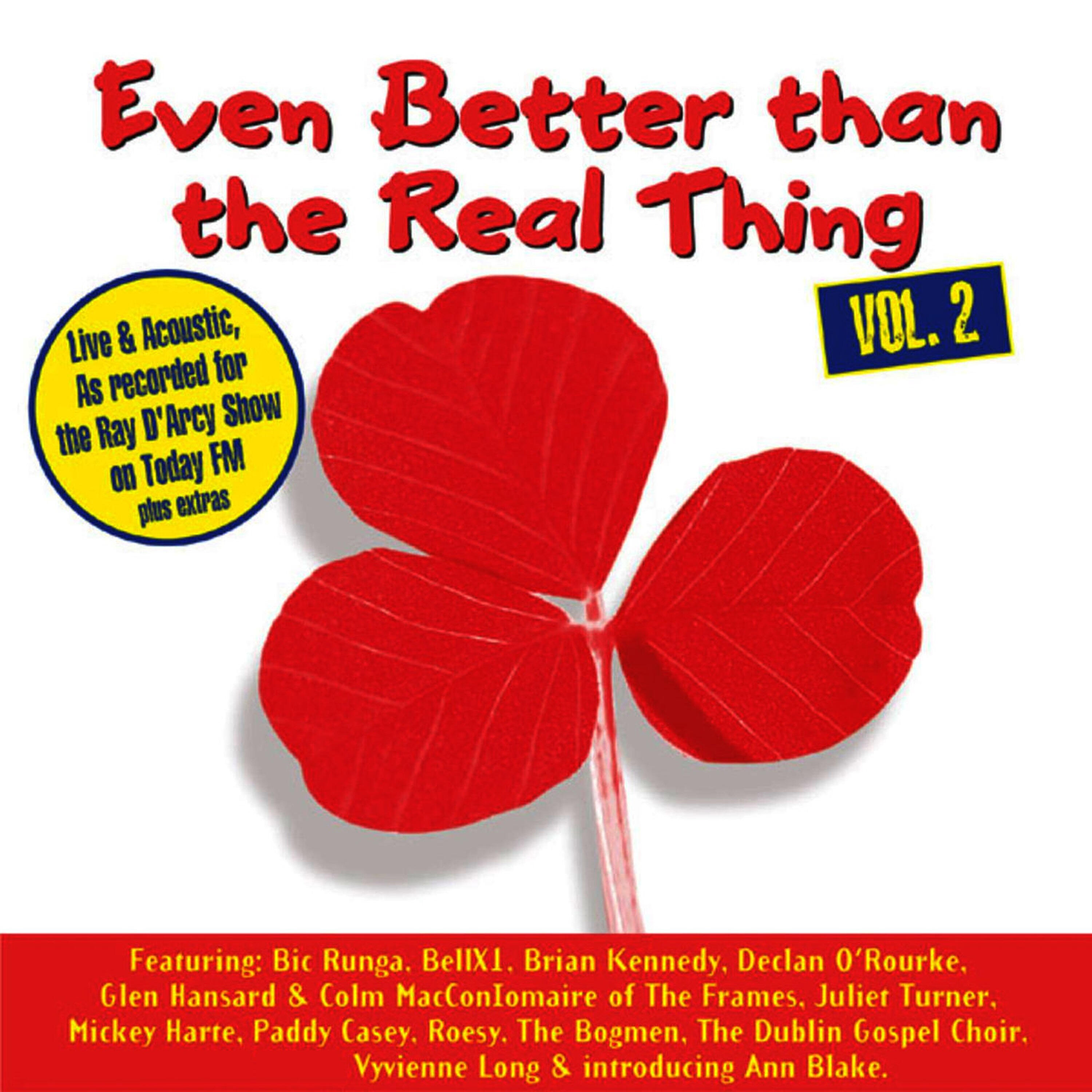 Релиз Even Better Than The Real Thing Vol. 2