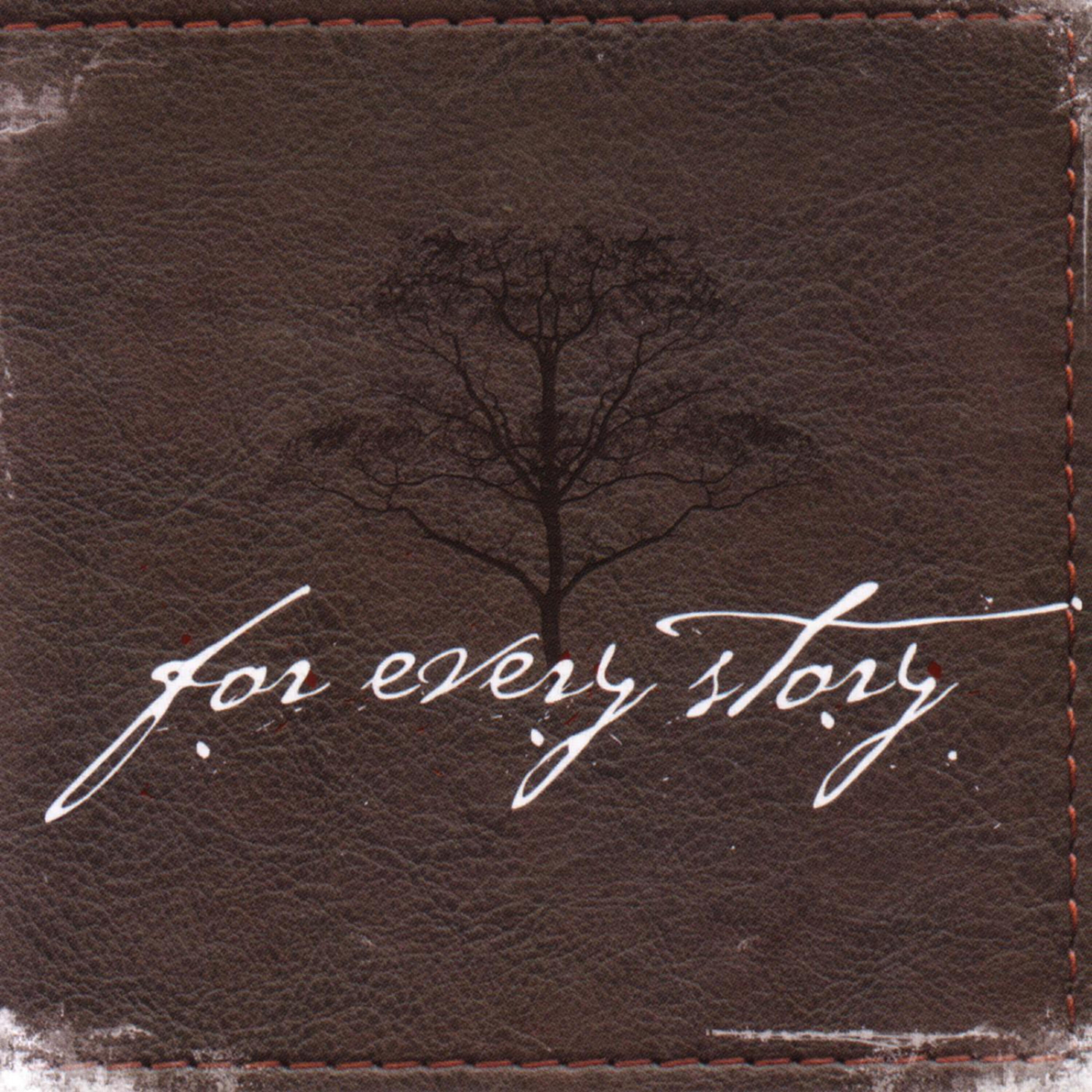 For Every Story