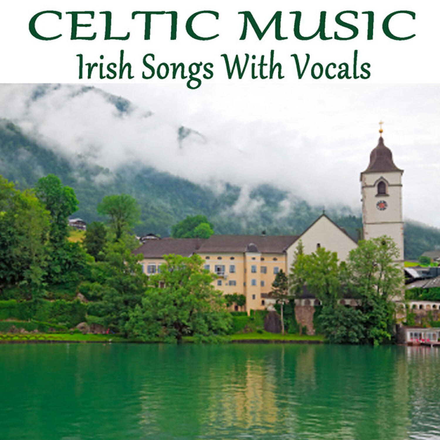 Постер альбома Celtic Music: Irish Songs with Vocals
