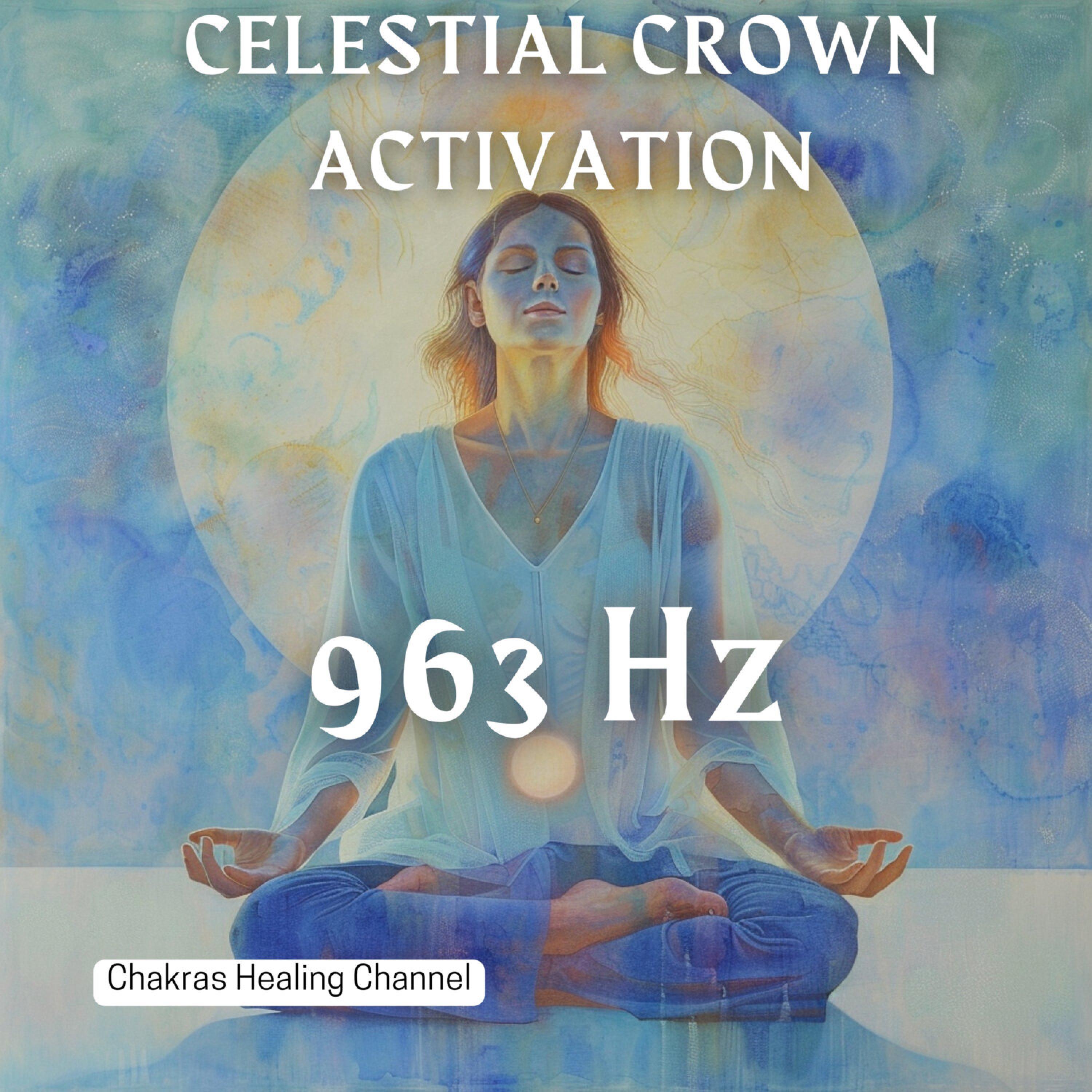 Релиз 963 Hz Celestial Crown Activation