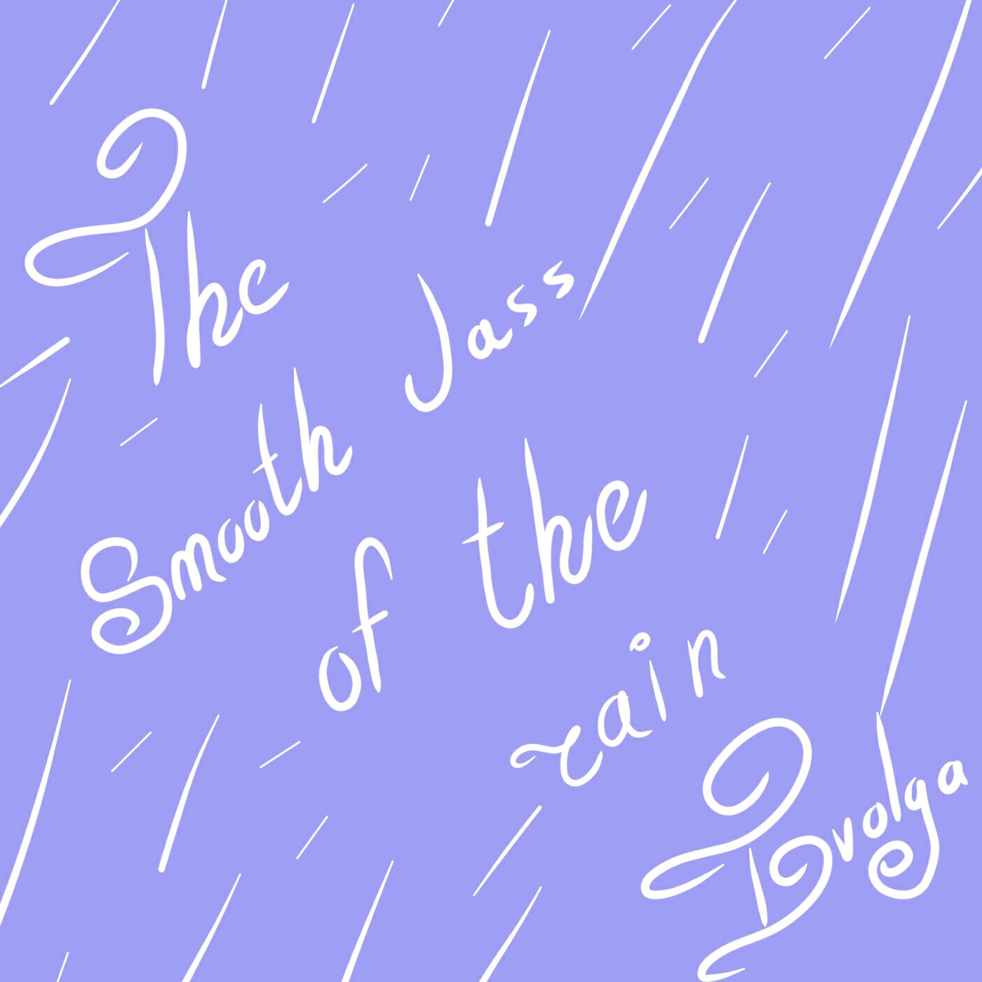 Релиз The Smooth Jazz of the Rain