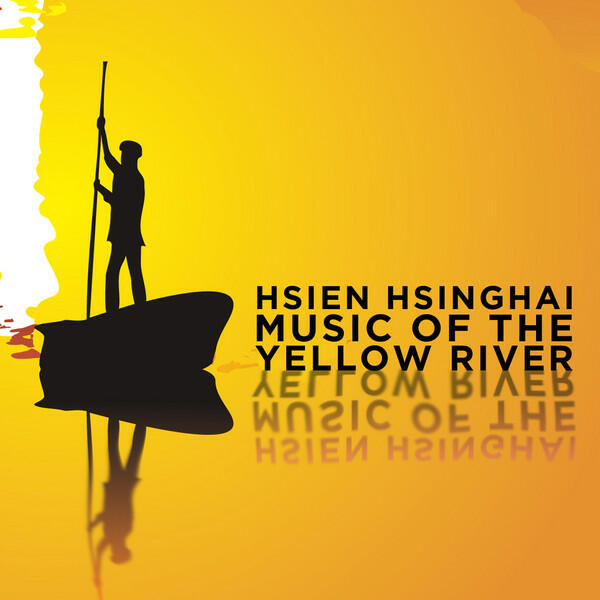 Релиз Hsien Hsinghai: Music of the Yellow River