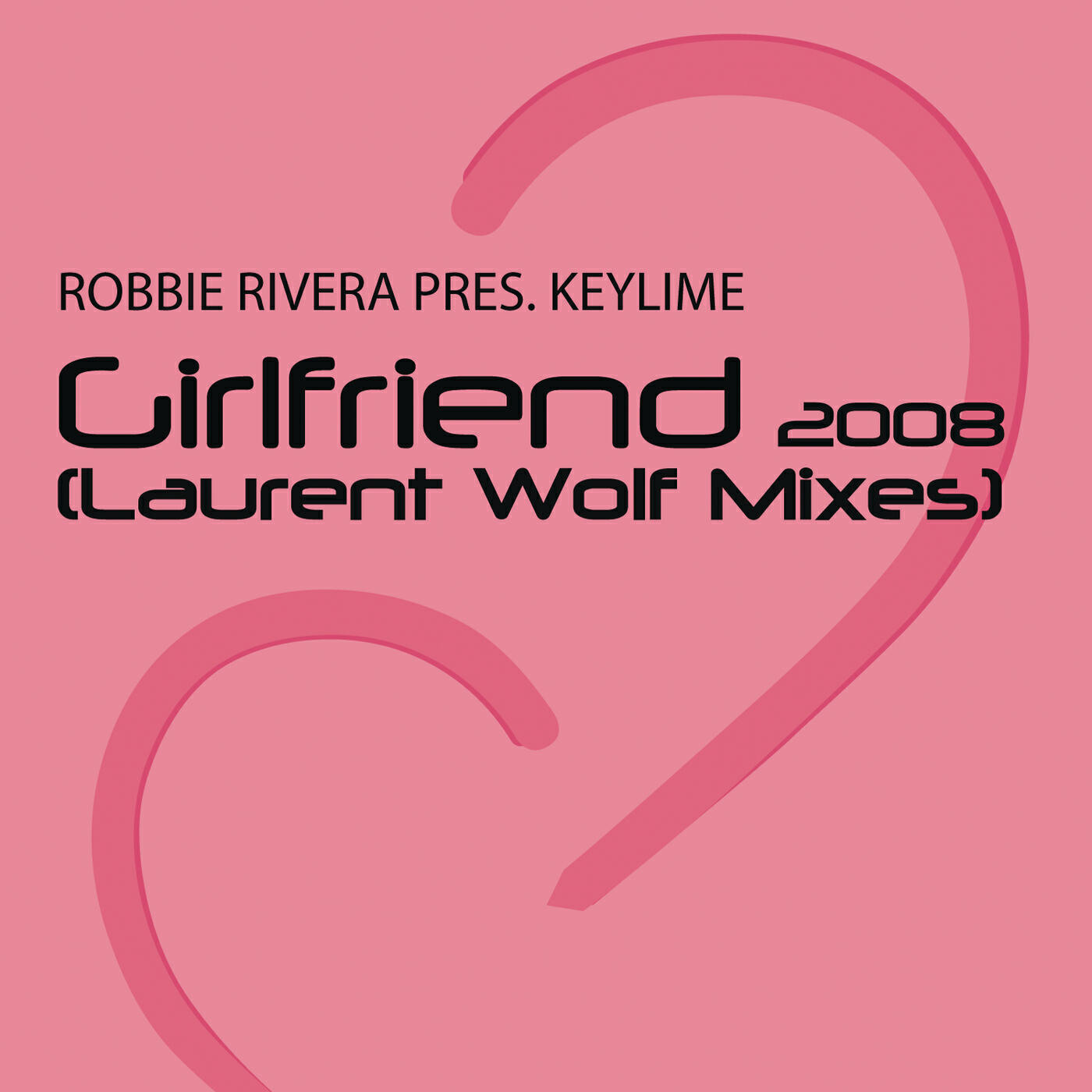 Релиз Girlfriend (Laurent Wolf Mixes)