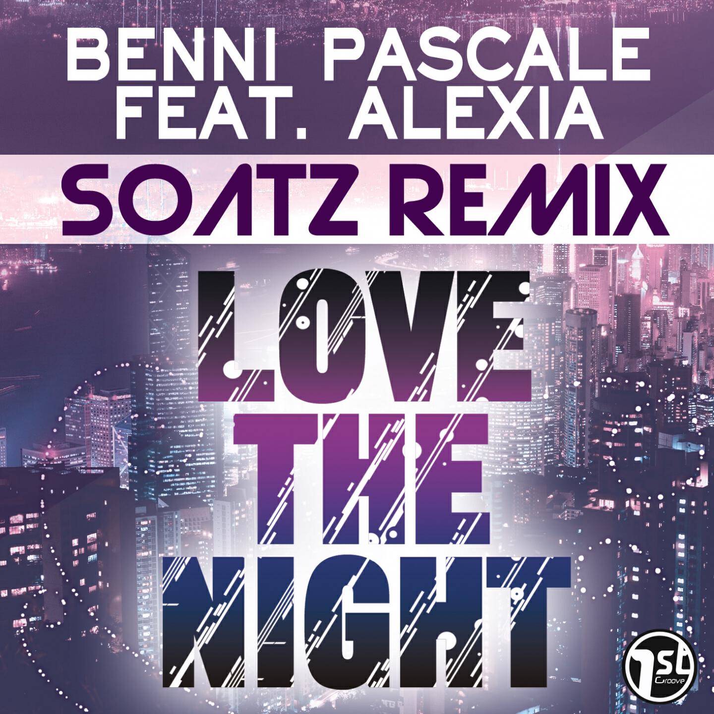 Релиз Love The Night (feat. Alexia) [Soatz Remix]
