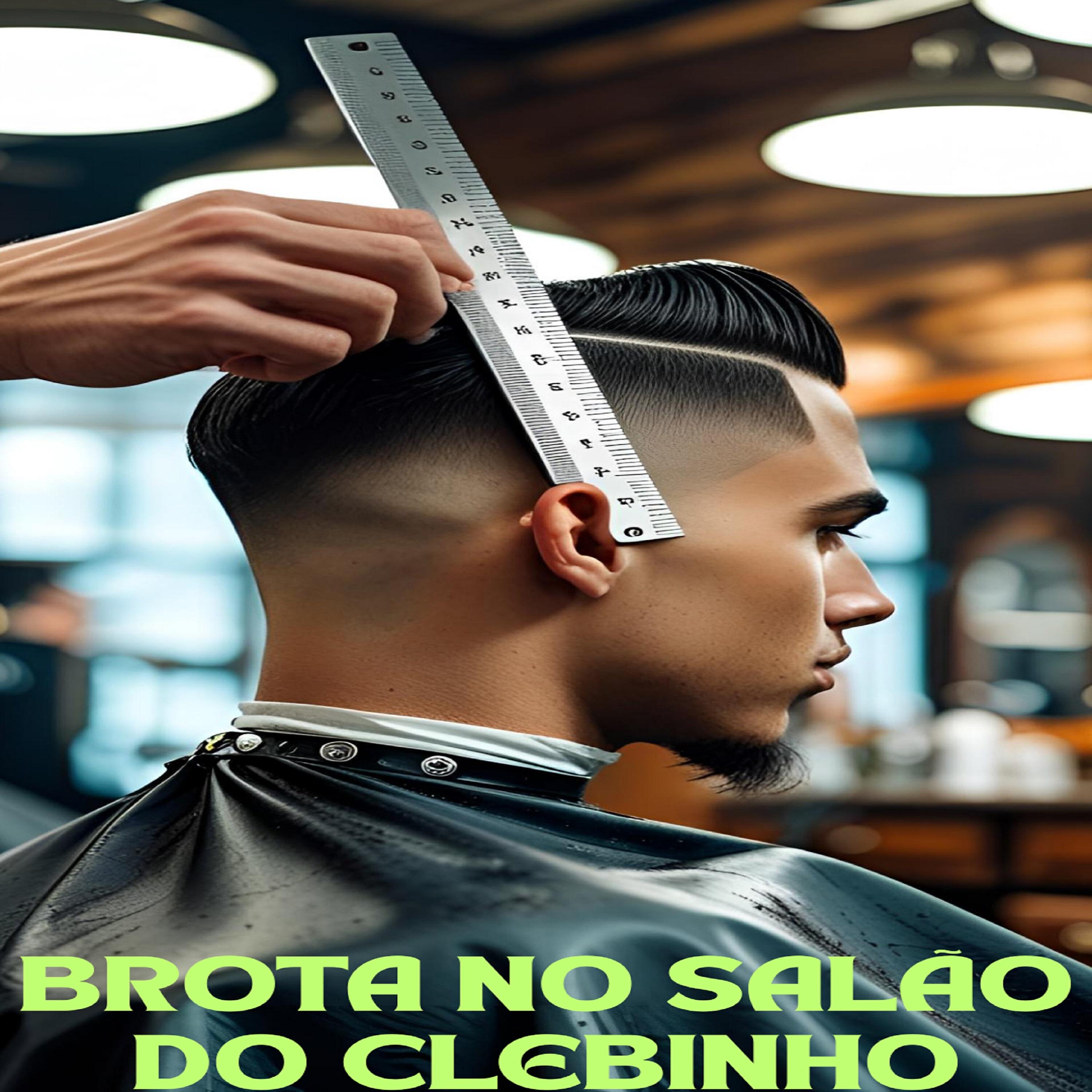 Релиз Brota no Salão do Clebinho