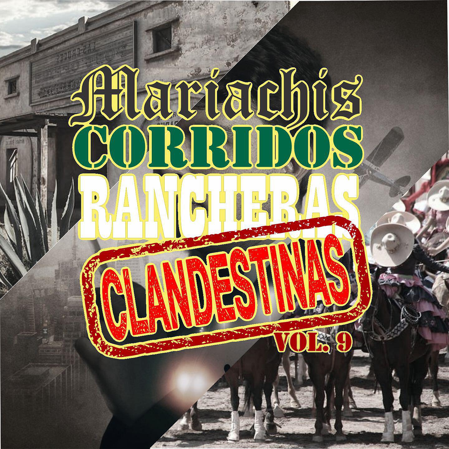 Релиз Mariachis, Corridos y Rancheras Clandestinas, Vol. 9