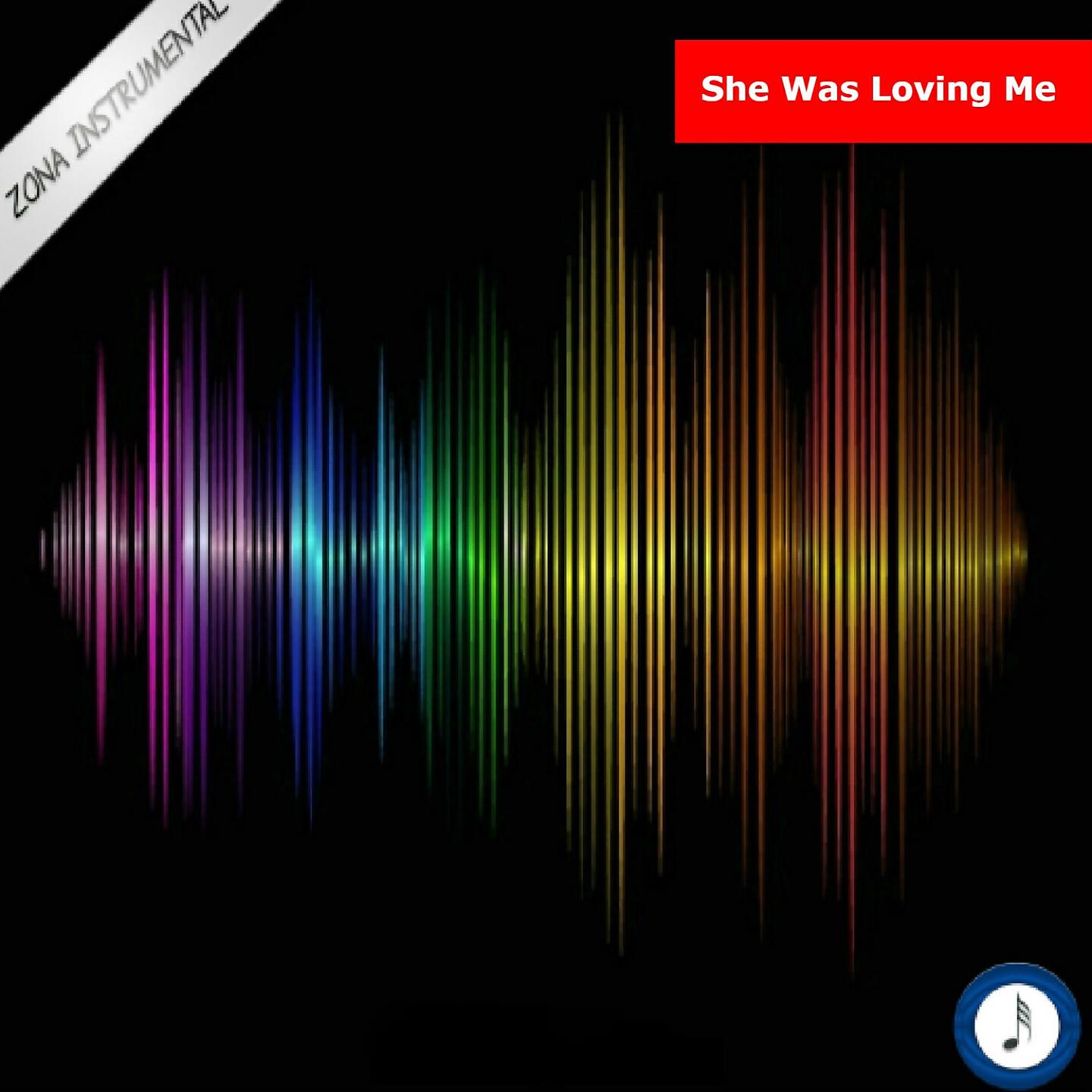 Релиз She Was Loving Me