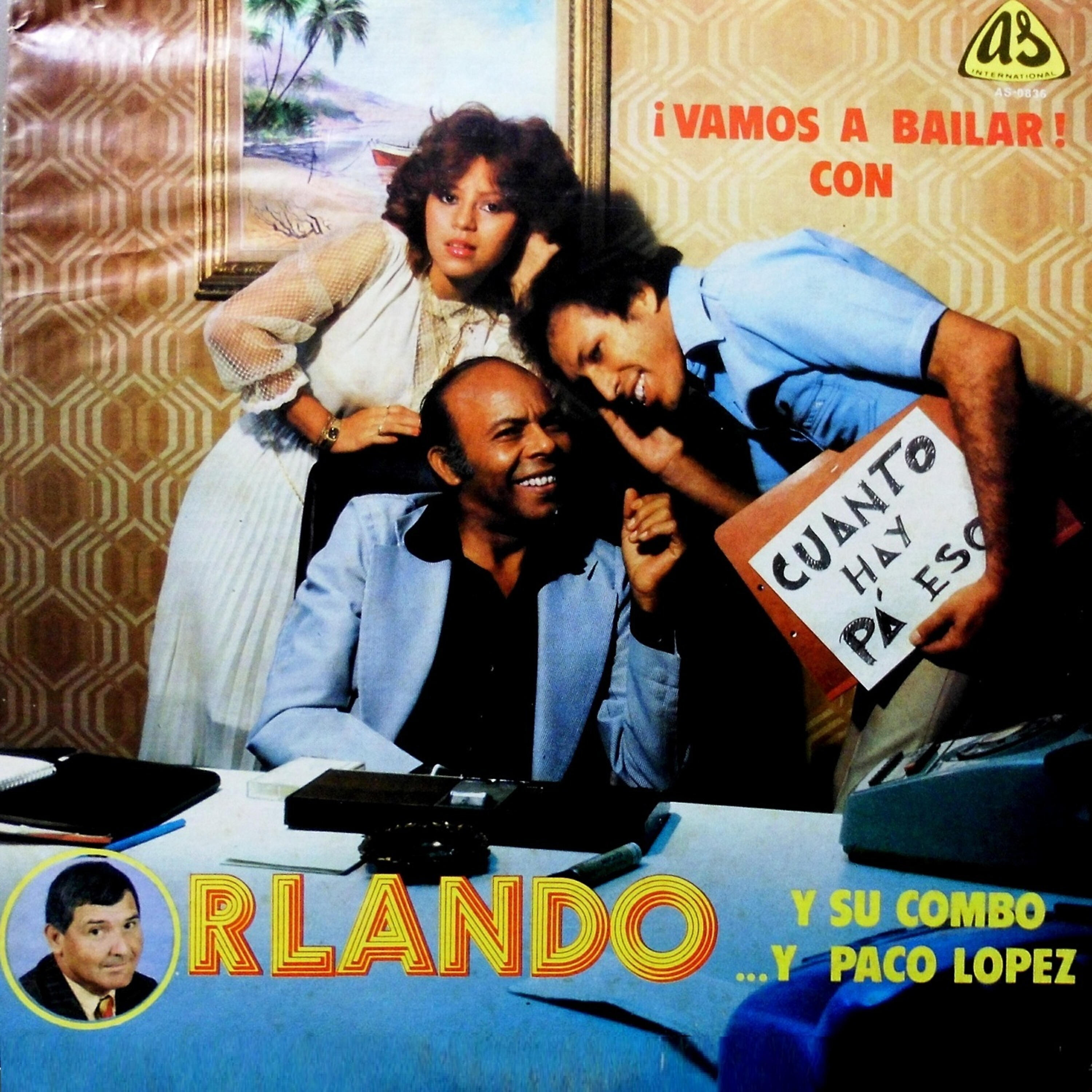 Релиз Vamos a Bailar Con Orlando y Su Combo ... Y Paco Lopez