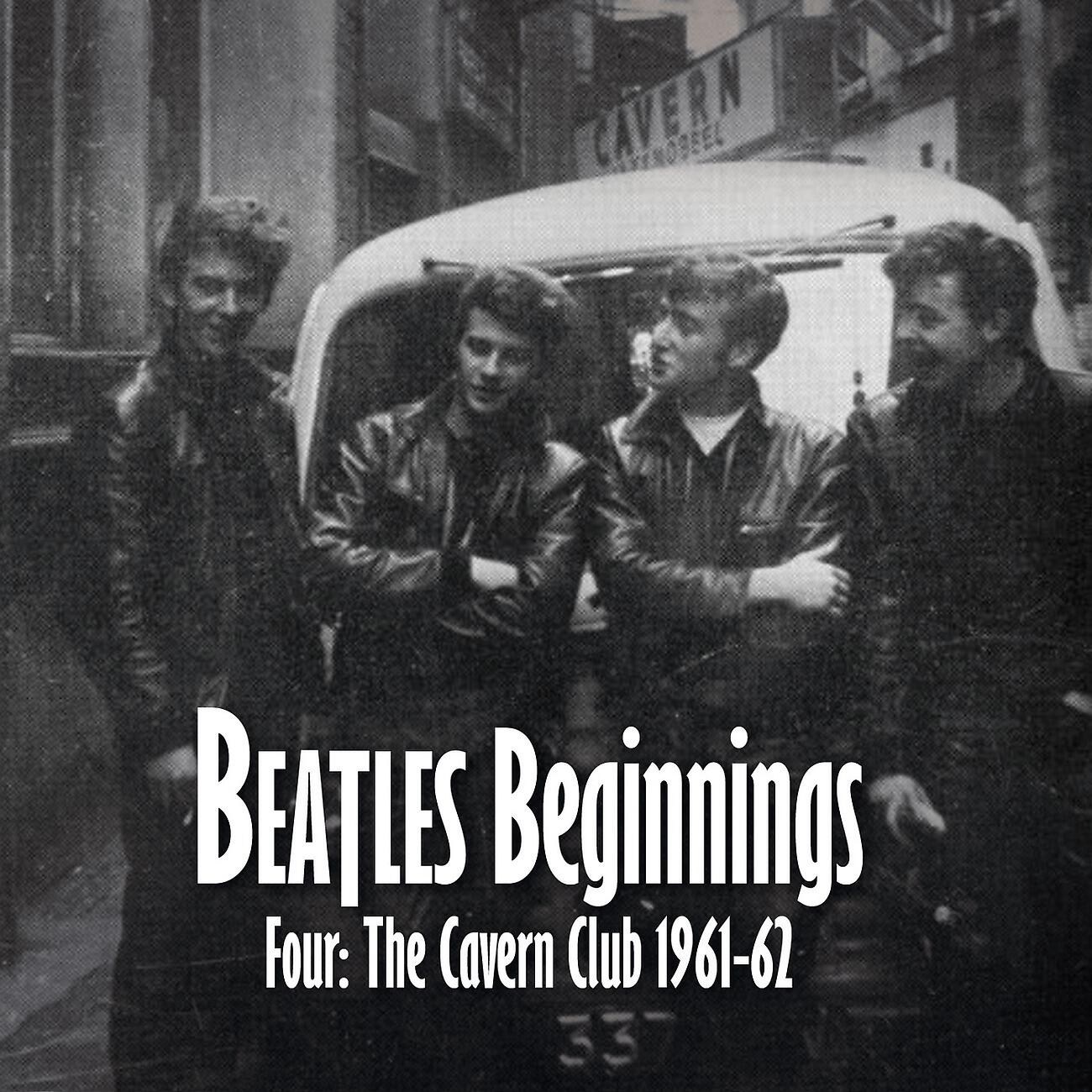 Релиз Beatles Beginnings 4: The Cavern Club 1961-62