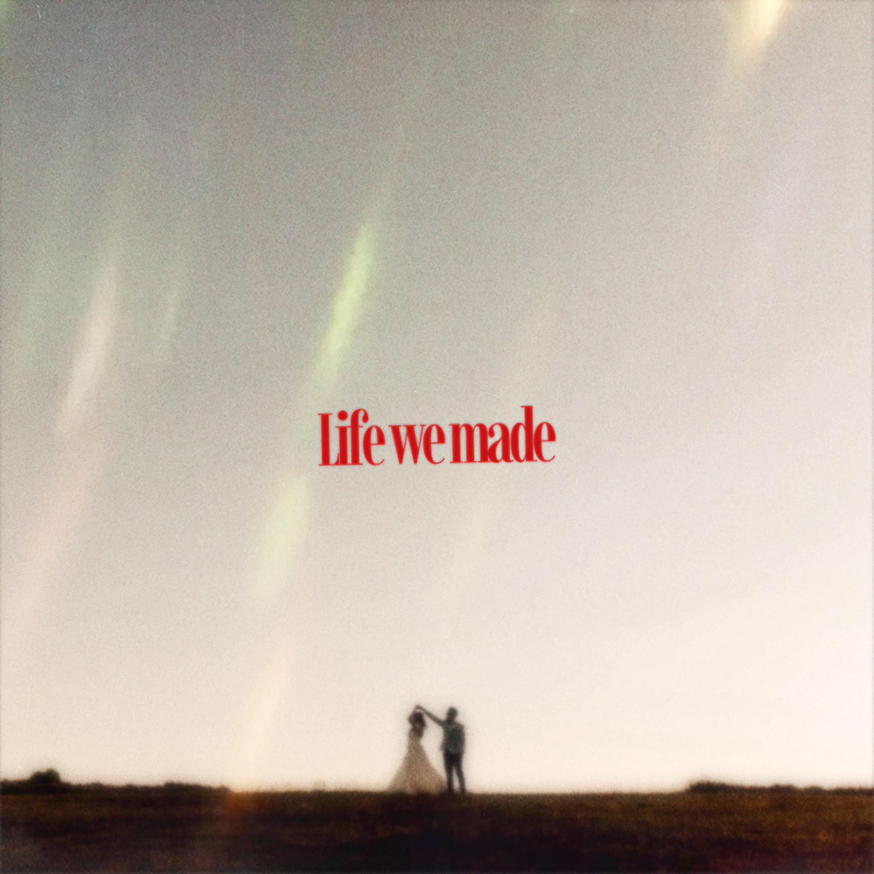 Релиз Life We Made
