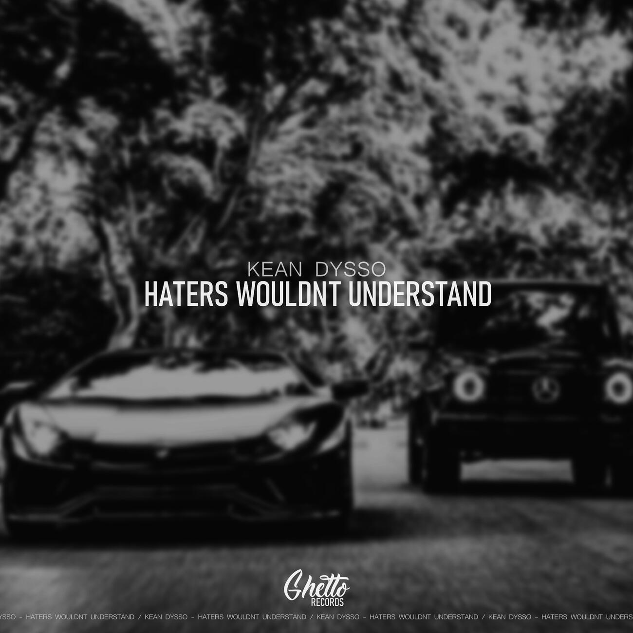 Релиз Haters Wouldnt Understand