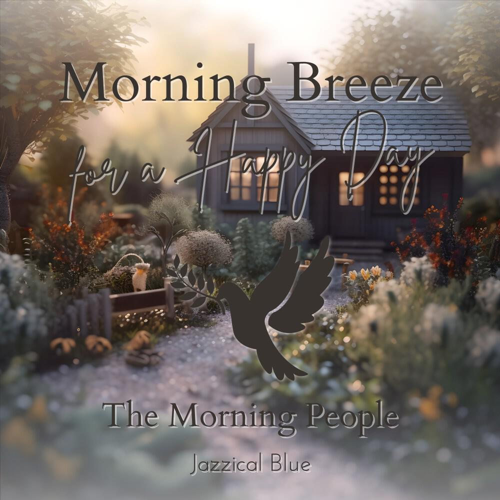 Релиз Morning Breeze for a Happy Day - The Morning People