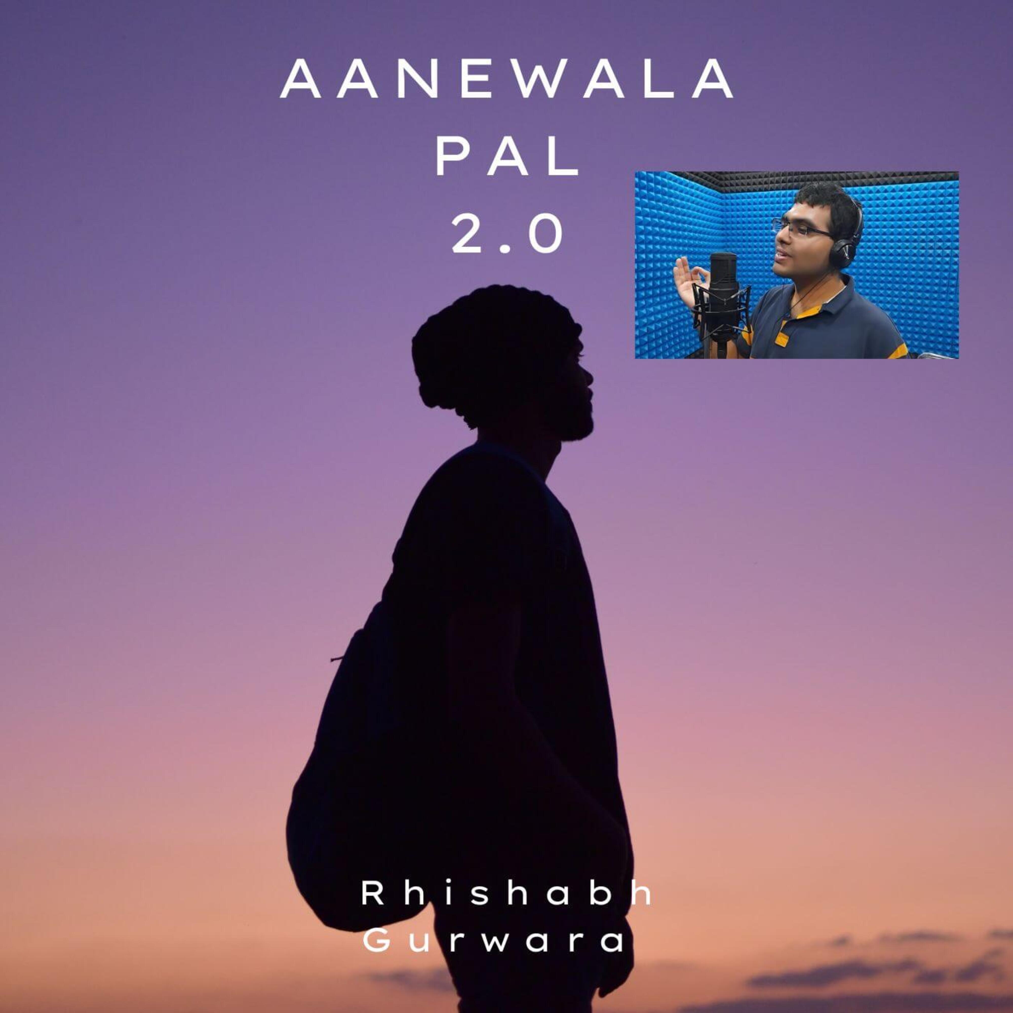 Релиз Aanewala Pal 2.0