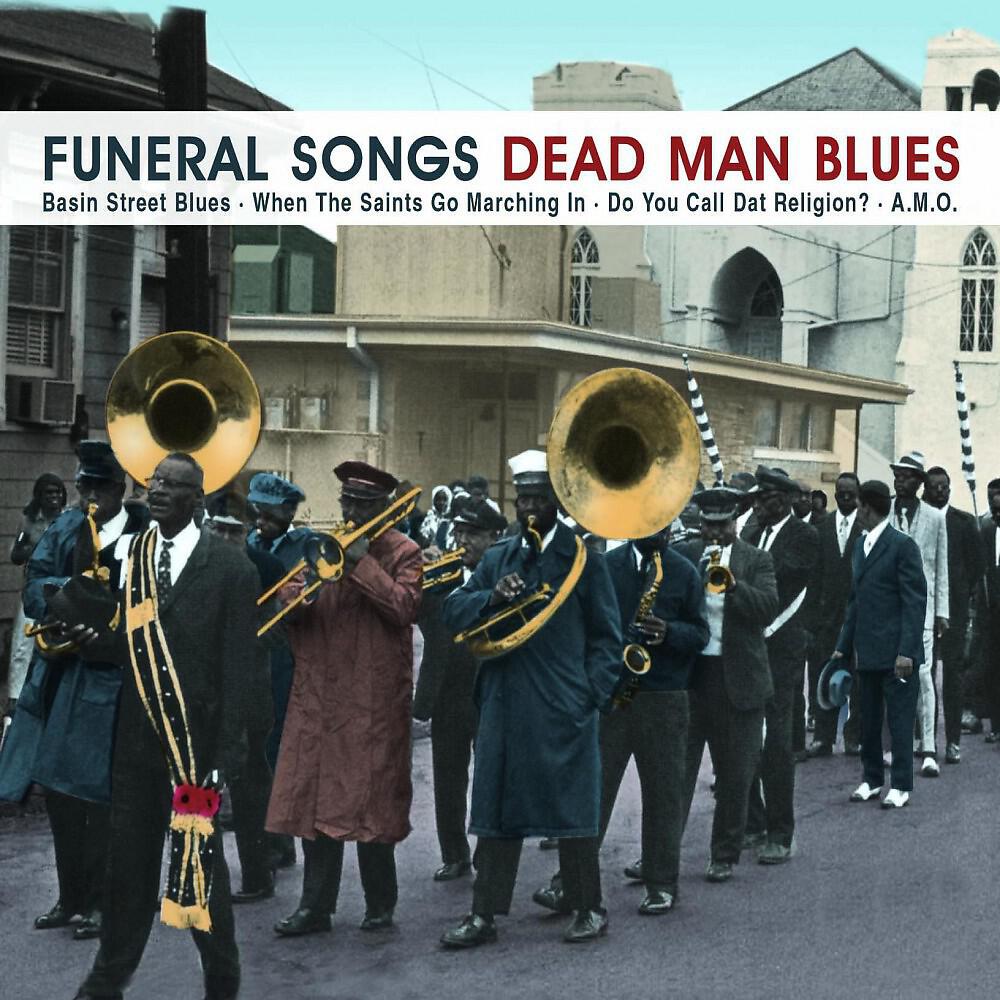 Релиз Funeral Songs  Dead Man Blues