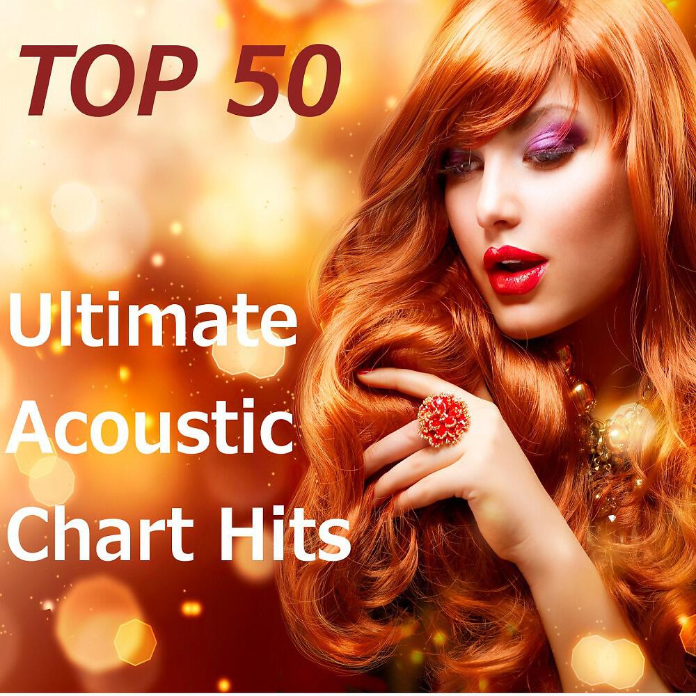 Релиз Top 50 (Ultimate Acoustic Chart Hits)