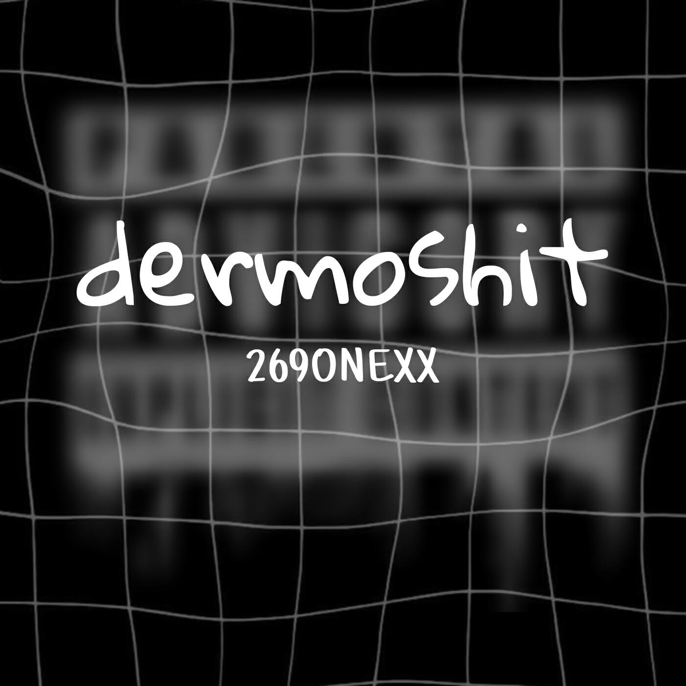 Релиз dermoshit