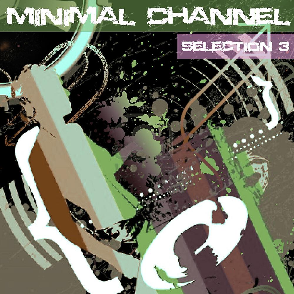 Постер альбома Minimal Channel - Selection 3