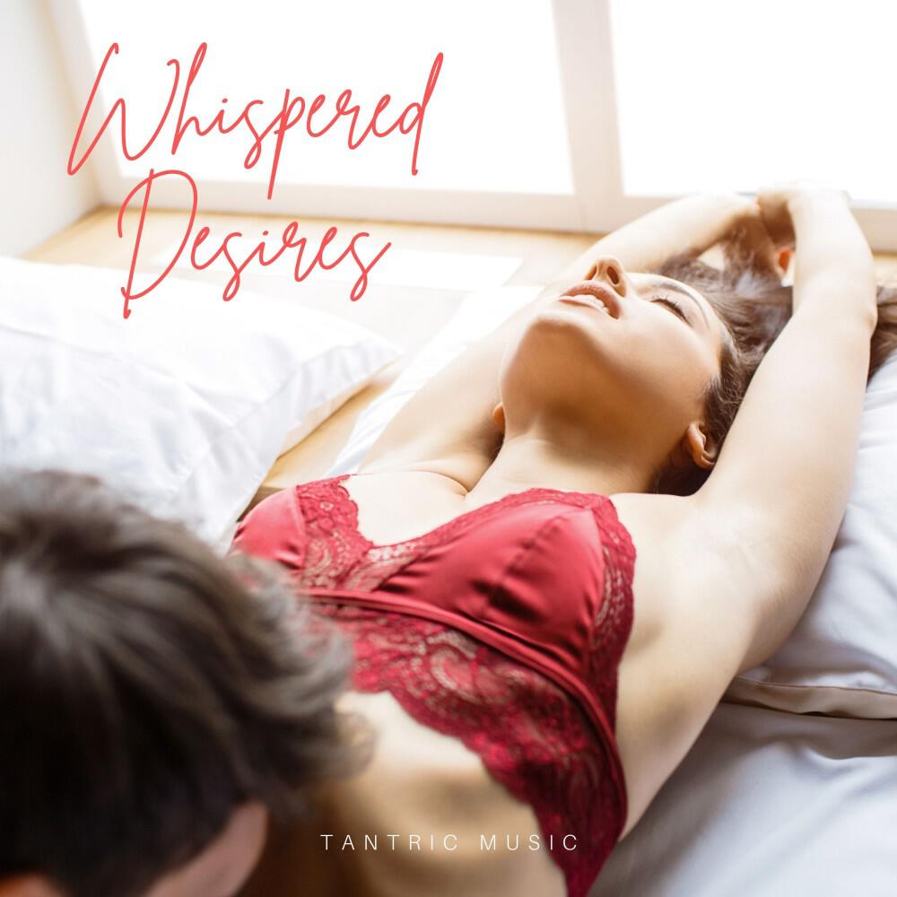Релиз Whispered Desires: Sexy Music