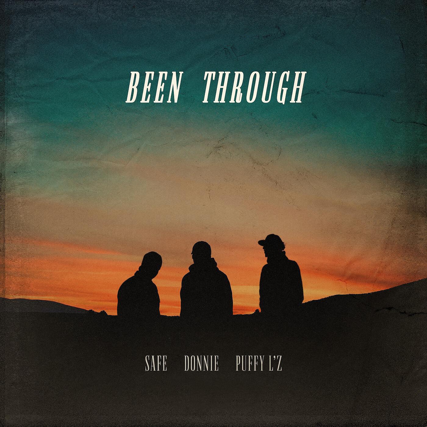 Постер альбома Been Through (feat. Safe & Puffy L'z)