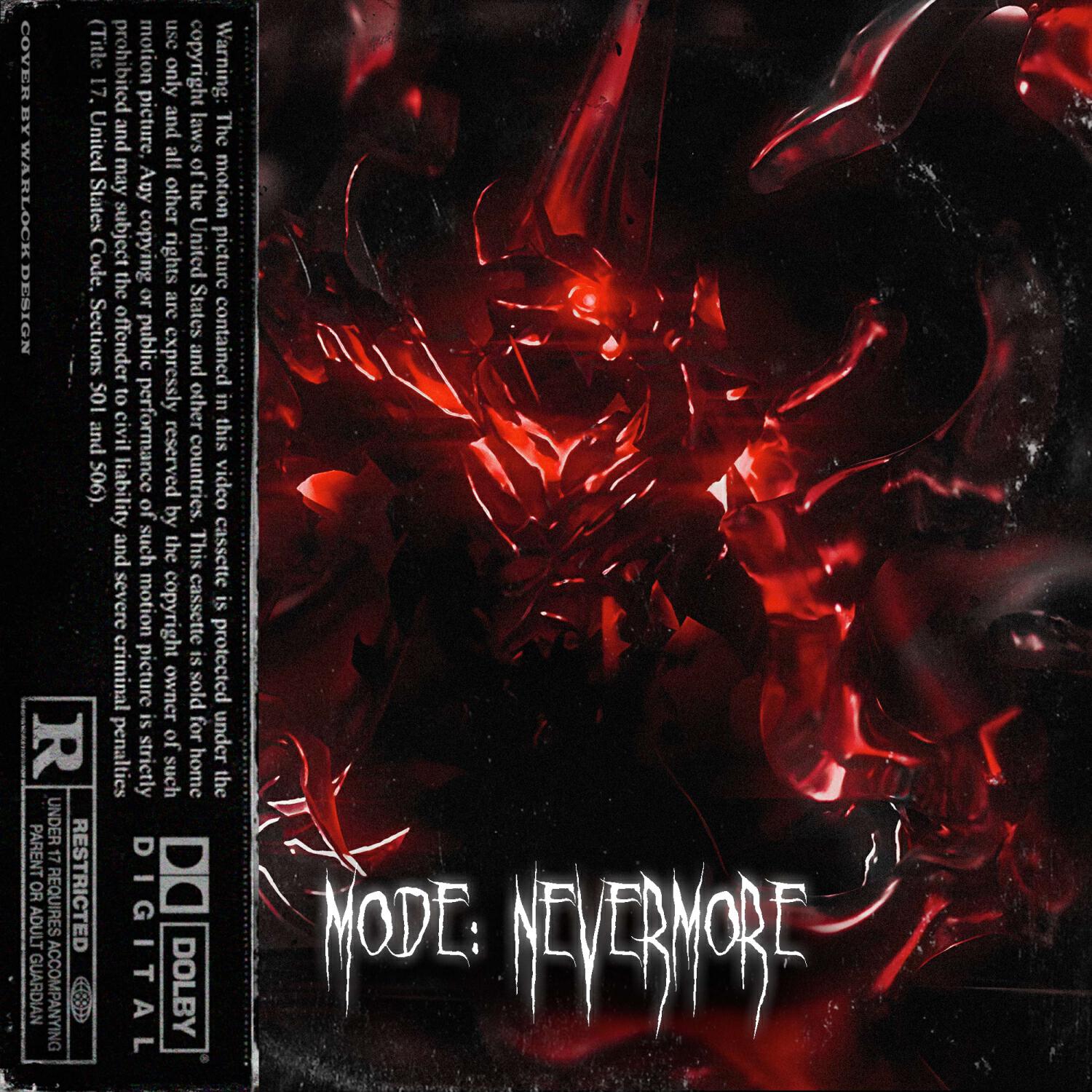 Релиз mode: nevermore
