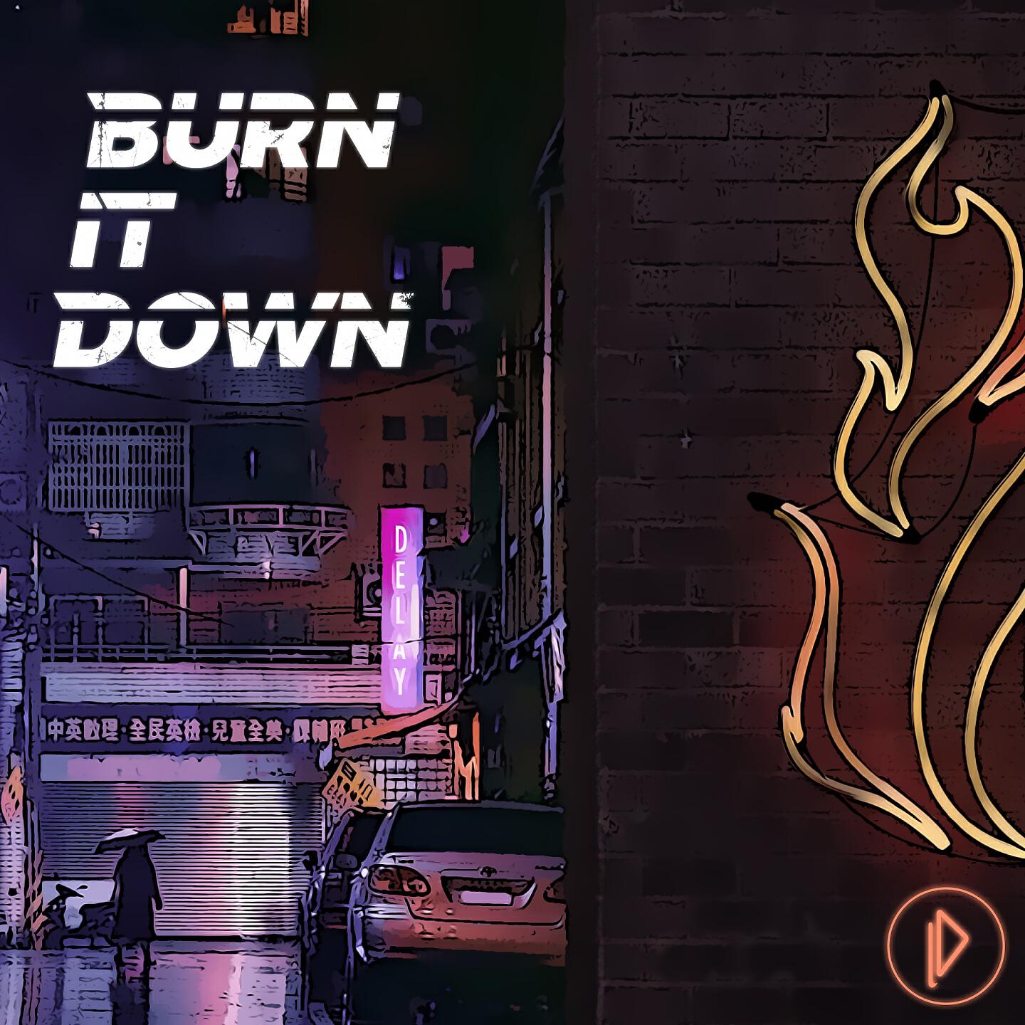 Релиз Burn It Down