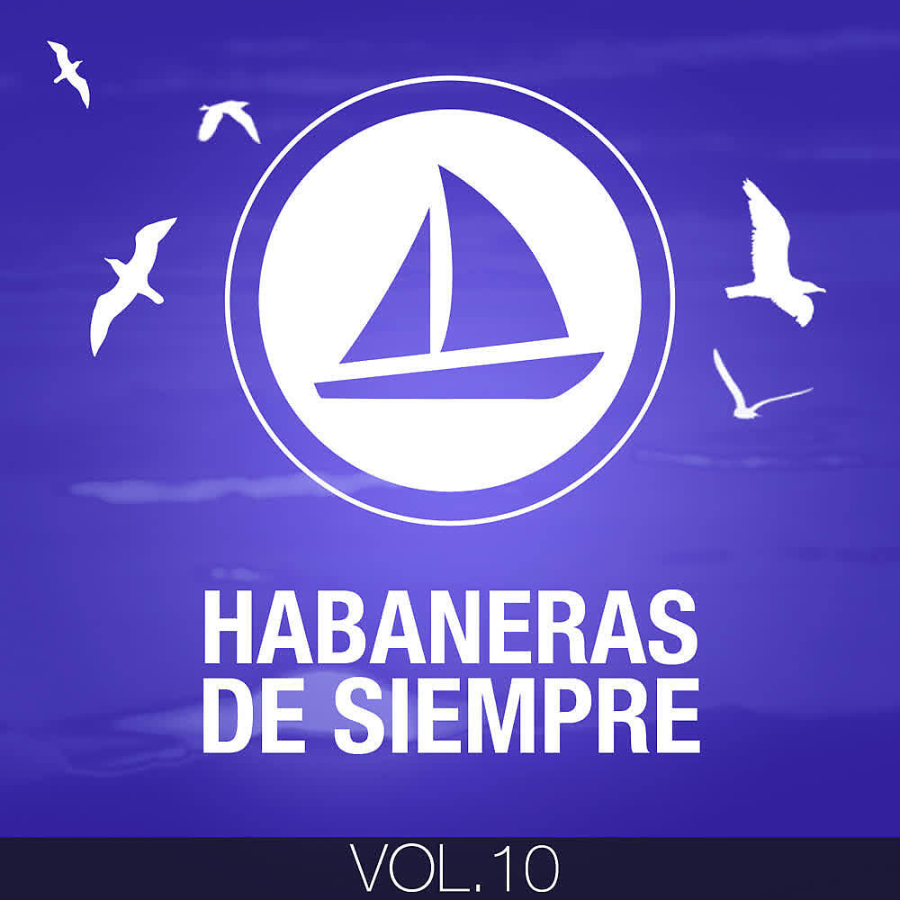 Релиз Habaneras de Siempre (Volumen 10)