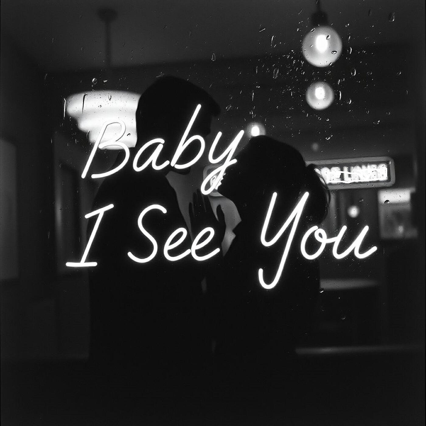 Релиз Baby I See You