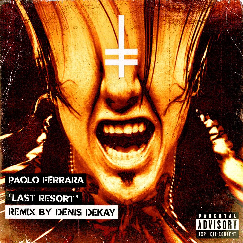 Paolo Ferrara - Last Resort (Denis Dekay Remix)