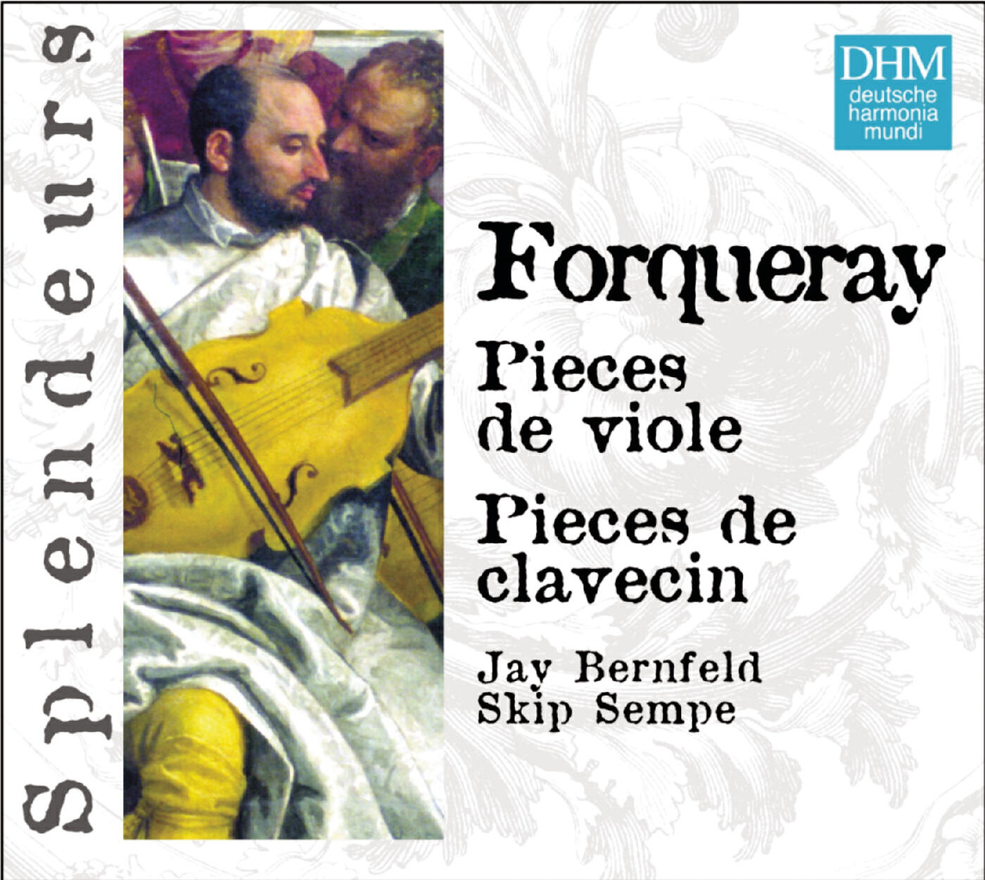 Релиз DHM Splendeurs: Forqueray: Pieces Pour Viole, Pieces Pour Clavecin