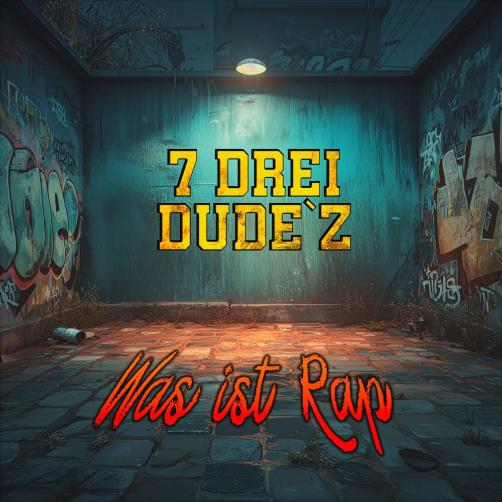 7 Drei Dude'z