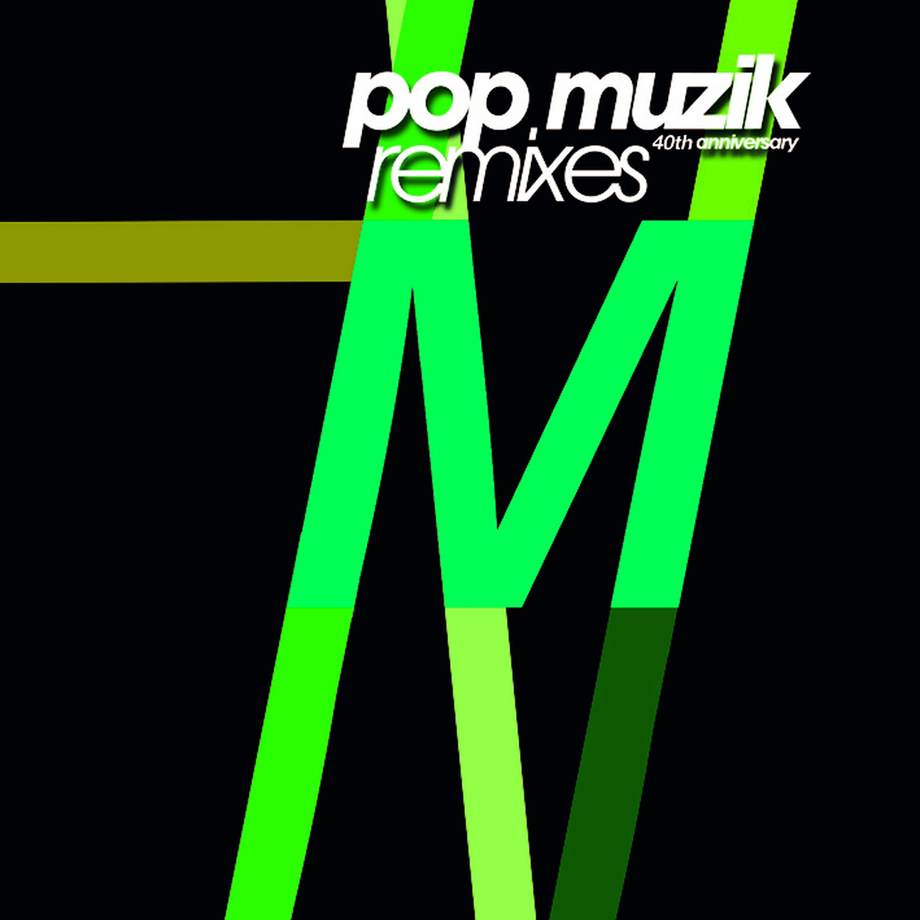 Релиз Pop Muzik (40th Anniversary Remixes)