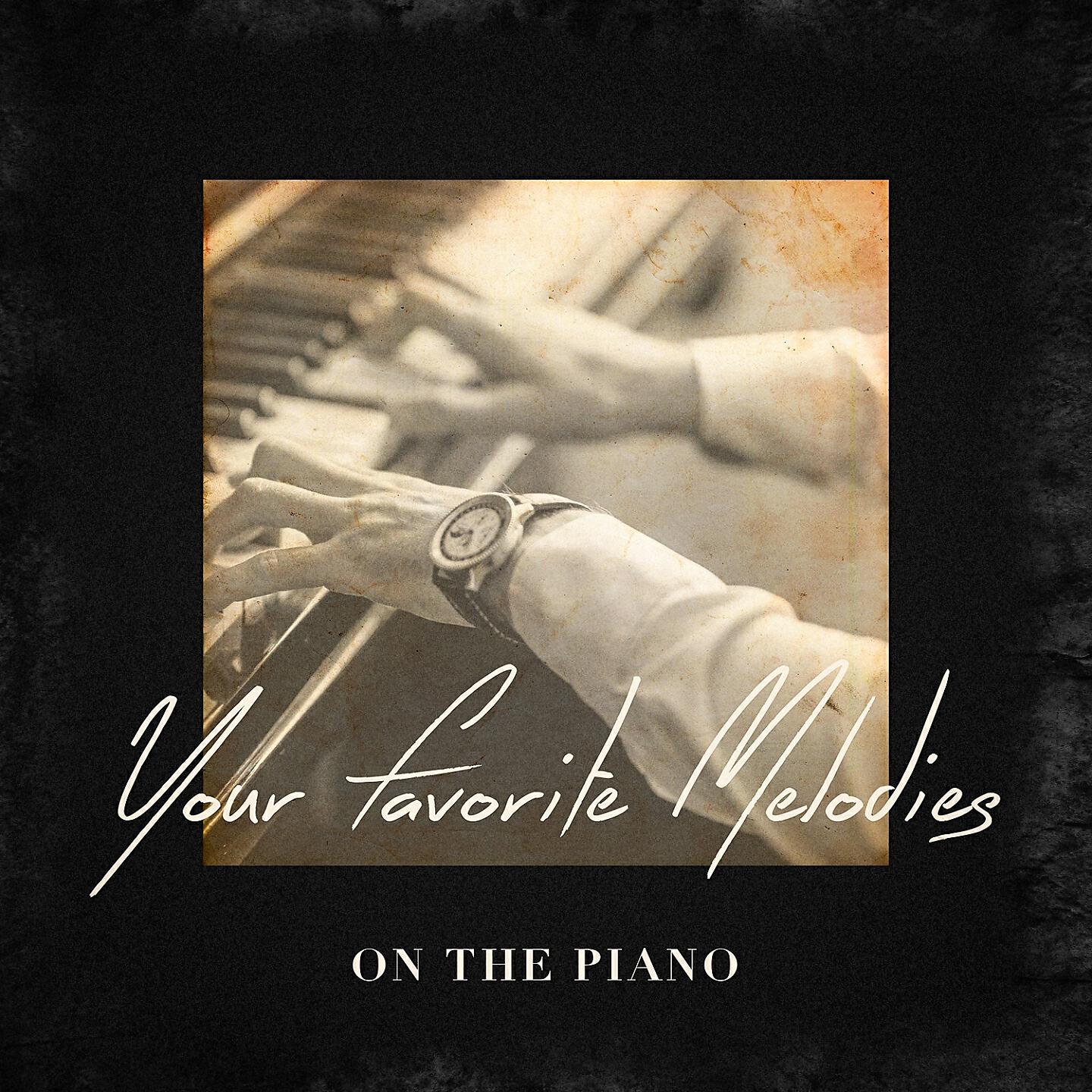 Релиз Your Favorite Melodies On the Piano