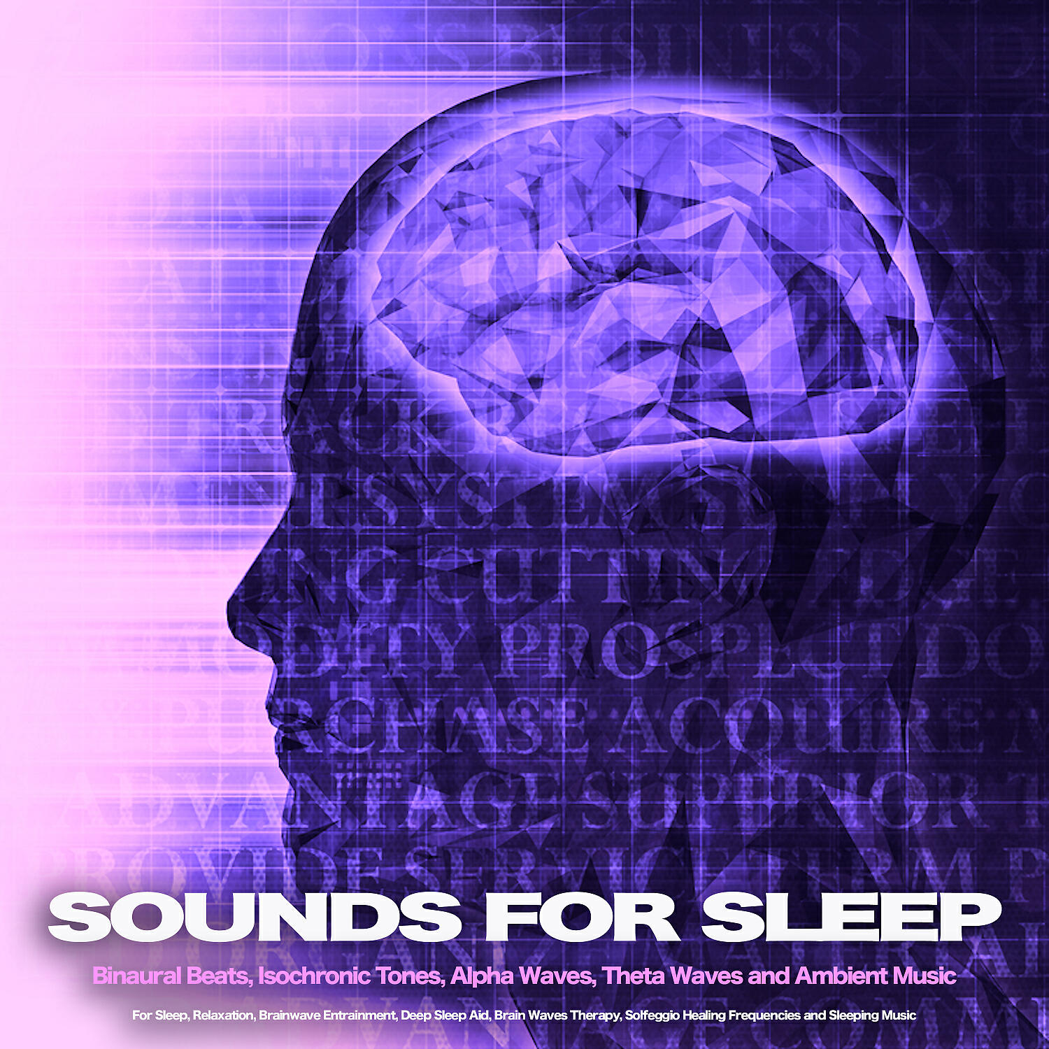 Релиз Sounds for Sleep: Binaural Beats, Isochronic Tones, Alpha Waves, Theta Waves and Ambient Music For Sleep, Relaxation, Brainwave Entrainment, Deep Sleep Aid, Brain Waves Therapy, Solfeggio Healing Frequencies and Sleeping Music
