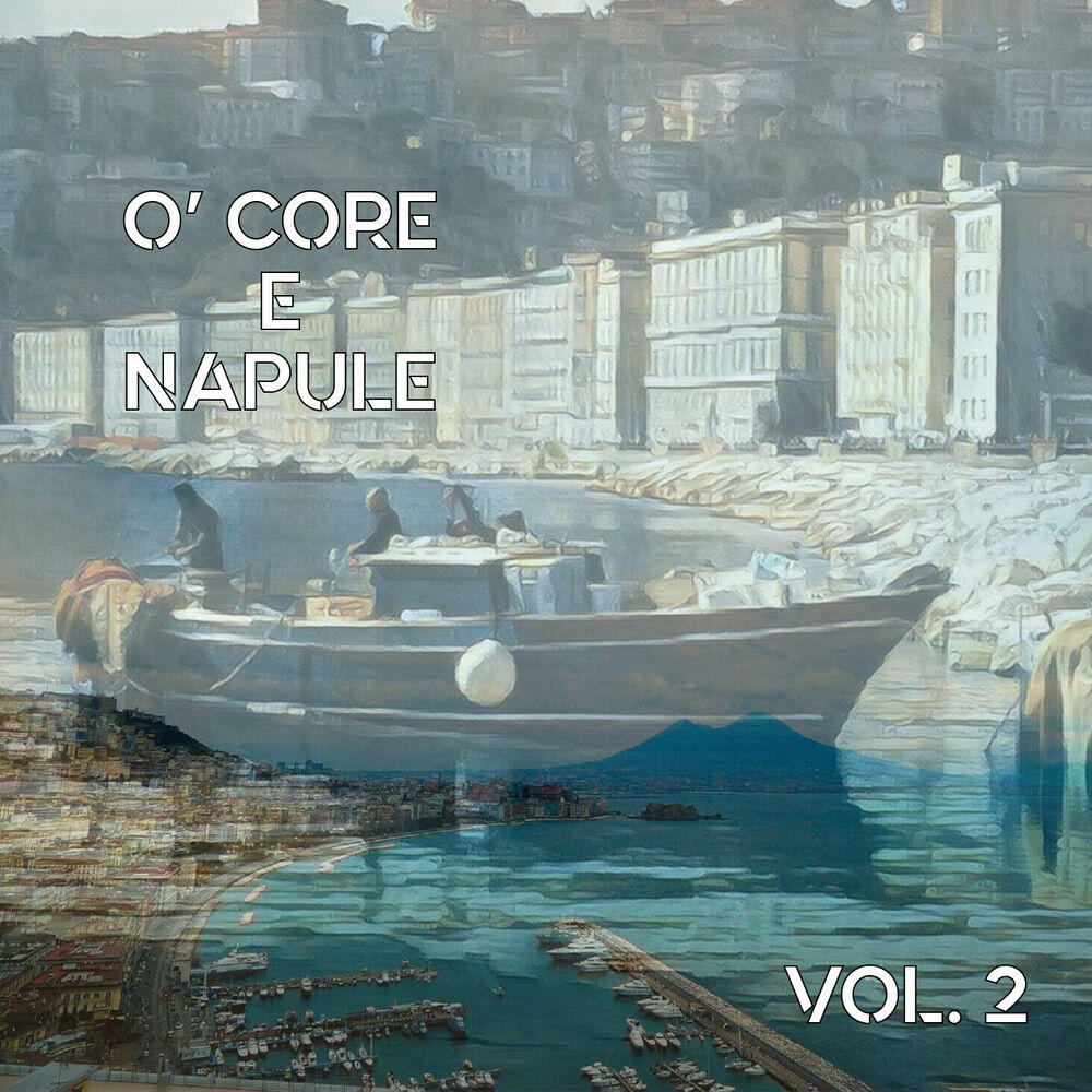 Релиз O' core e napule, Vol. 2