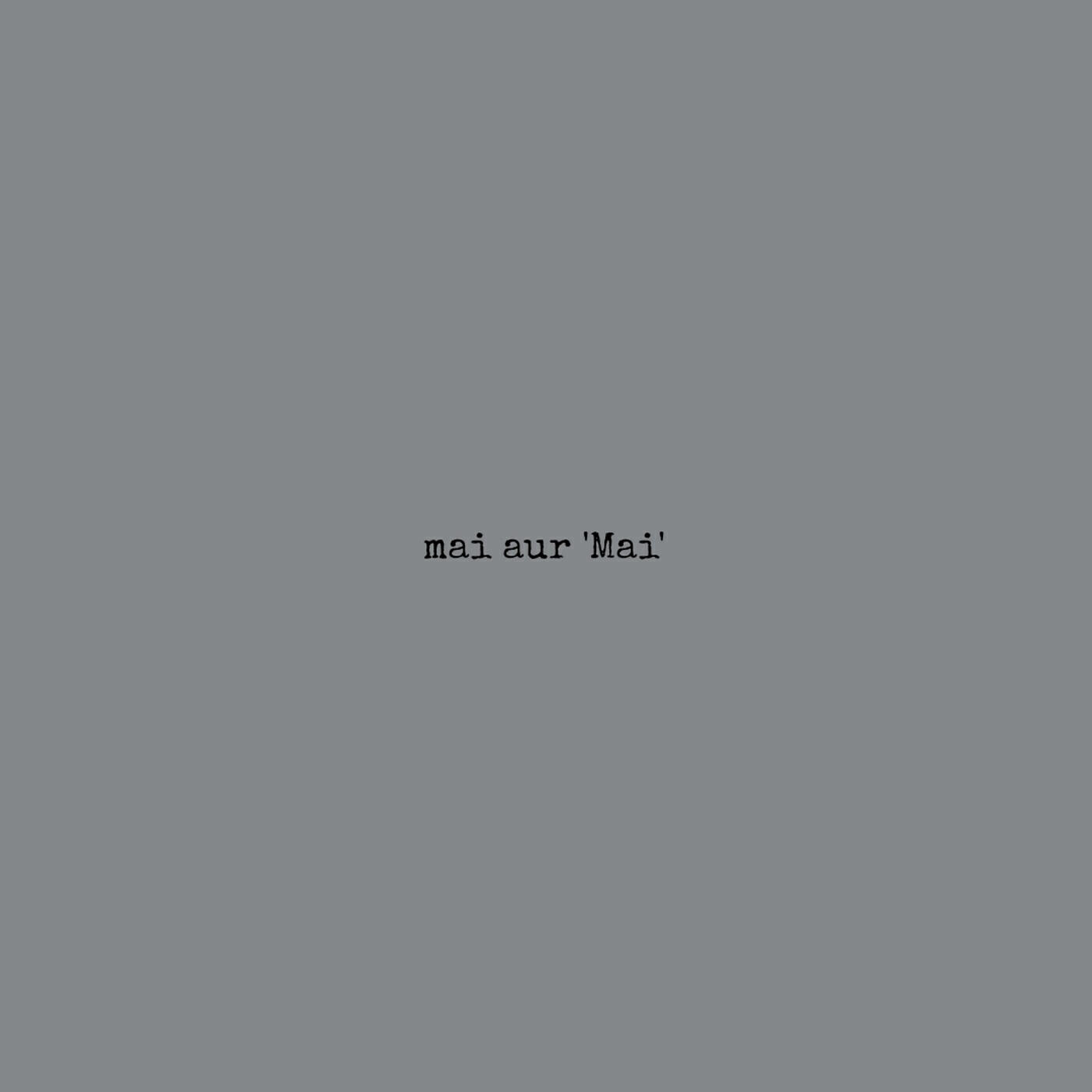 Релиз Mai Aur 'mai'