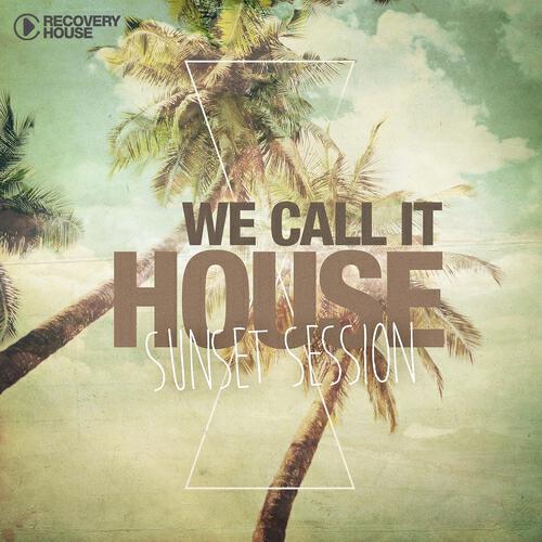 Релиз We Call It House, Vol. 16 - Sunset Session