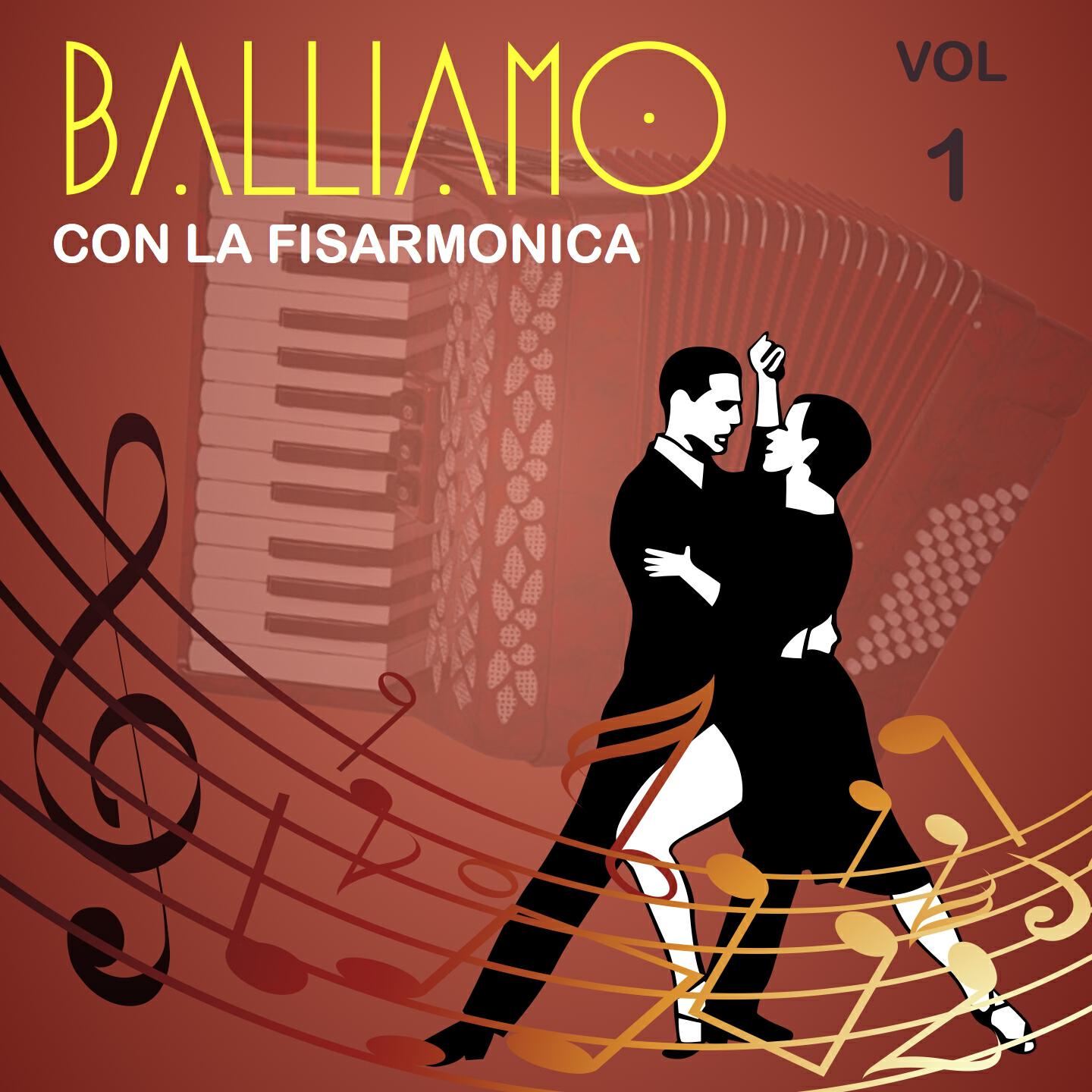 Релиз Balliamo con la fisarmonica, Vol. 1