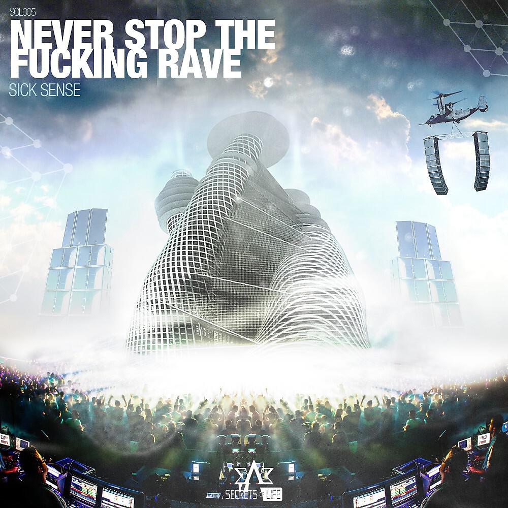 Релиз Never Stop the Fucking Rave