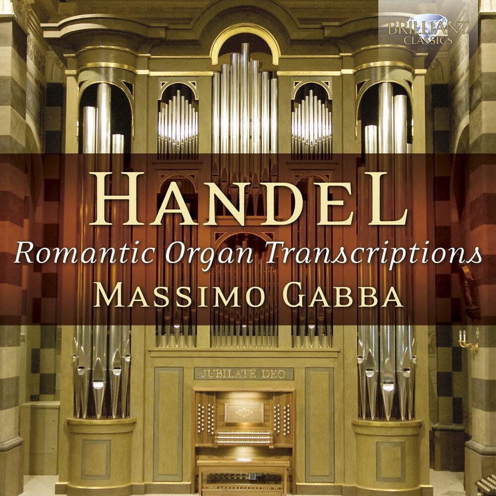 Релиз Handel: Romantic Organ Transcriptions