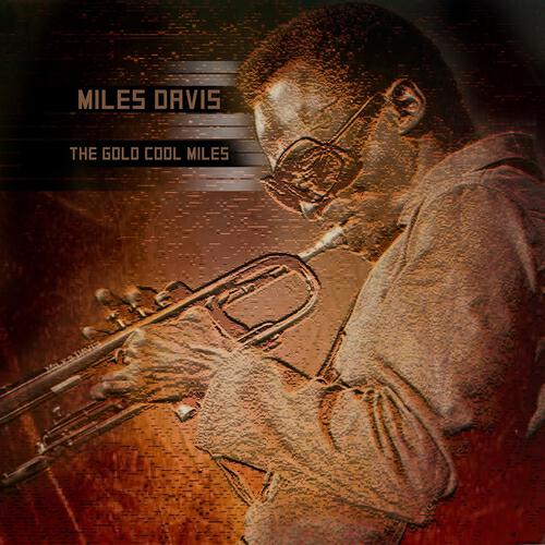 Релиз The Gold Cool Miles (Remastered)
