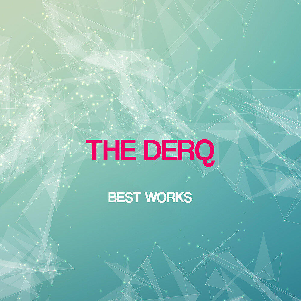Релиз The Derq Best Works