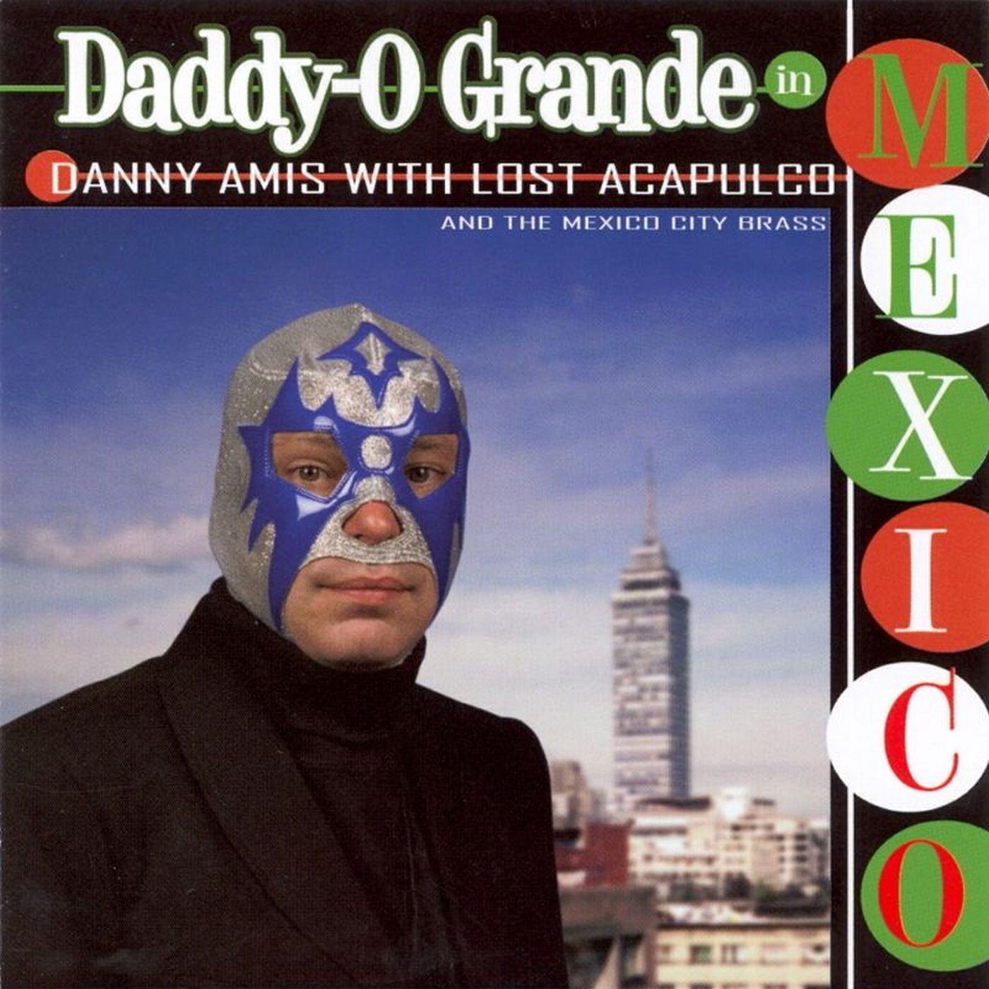 Релиз Daddy-O Grande In Mexico
