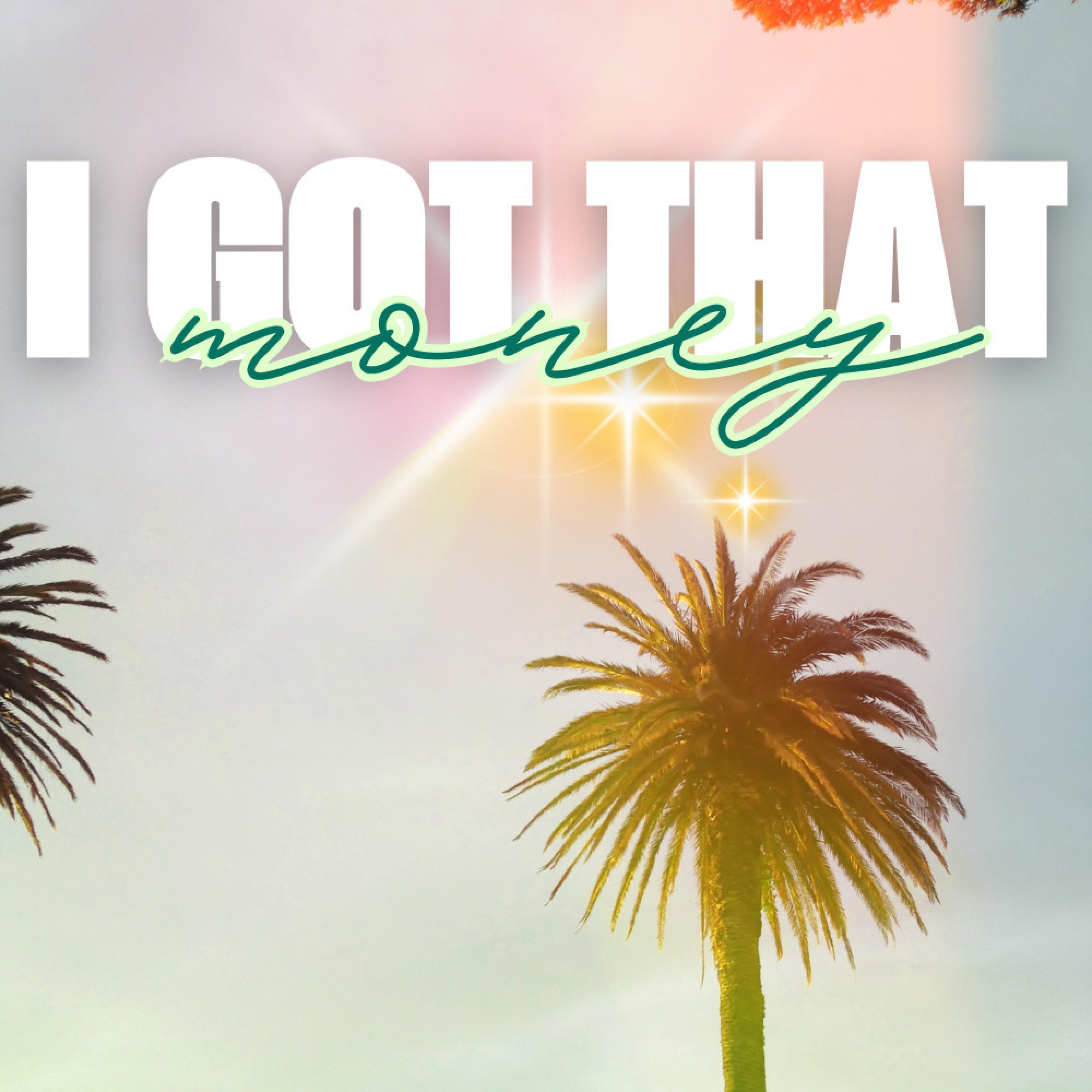 Релиз I Got That Money