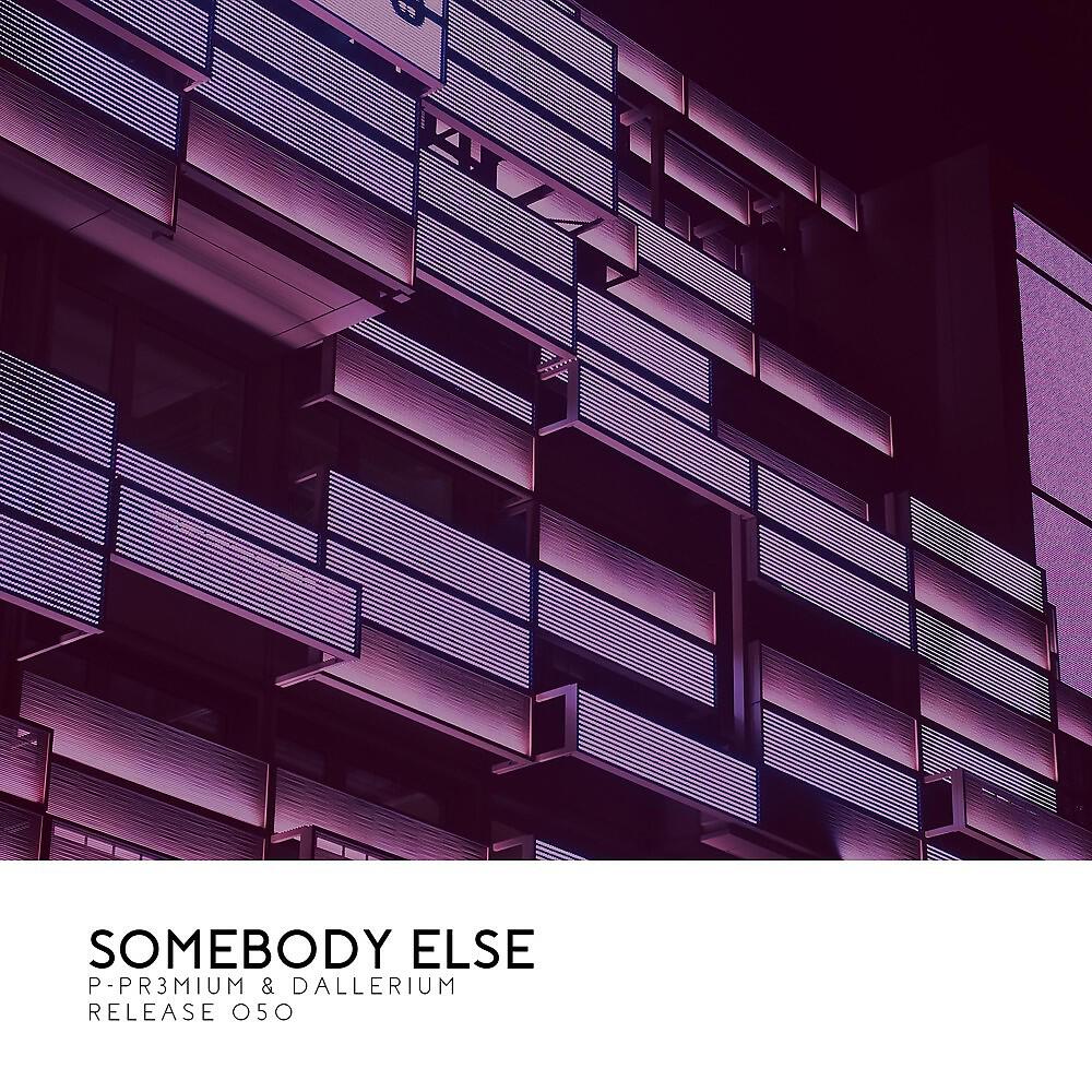 Релиз Somebody Else